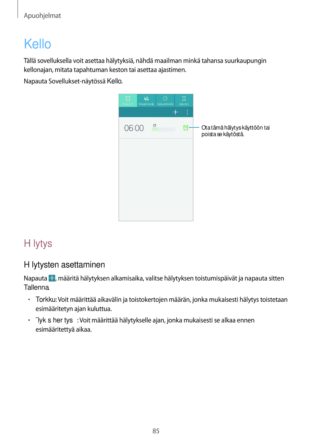 Samsung GT-I9195ZWINEE, GT-I9195DKINEE, GT-I9195ZKINEE manual Kello, Hälytysten asettaminen 