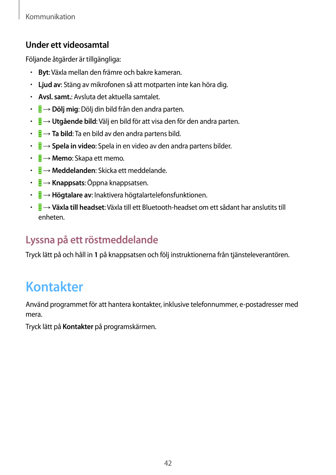 Samsung GT-I9195DKINEE, GT-I9195ZWINEE, GT-I9195ZKINEE manual Kontakter, Lyssna på ett röstmeddelande, Under ett videosamtal 