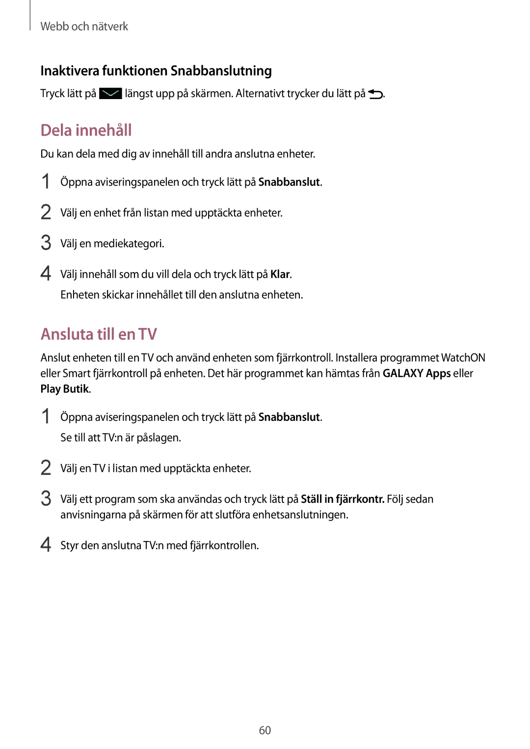 Samsung GT-I9195DKINEE, GT-I9195ZWINEE manual Dela innehåll, Ansluta till en TV, Inaktivera funktionen Snabbanslutning 