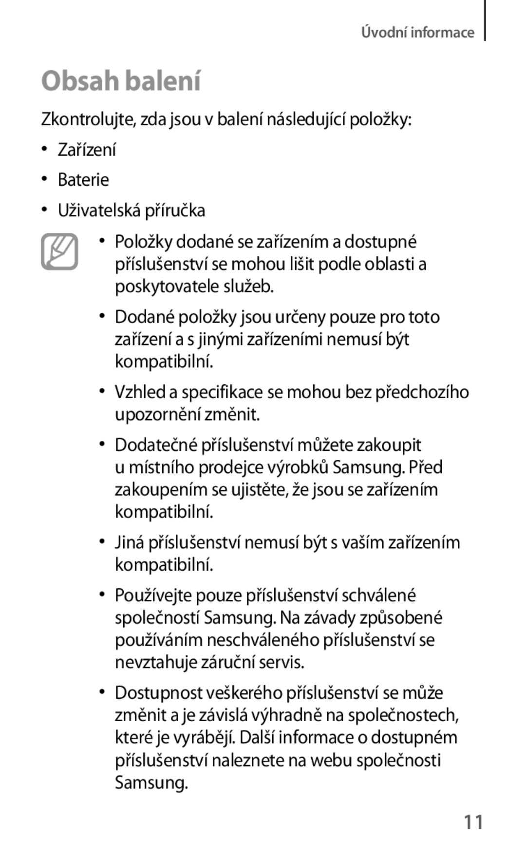 Samsung GT-I9195ZKAMOB, GT-I9195DKYPLS manual Obsah balení, Jiná příslušenství nemusí být s vaším zařízením kompatibilní 