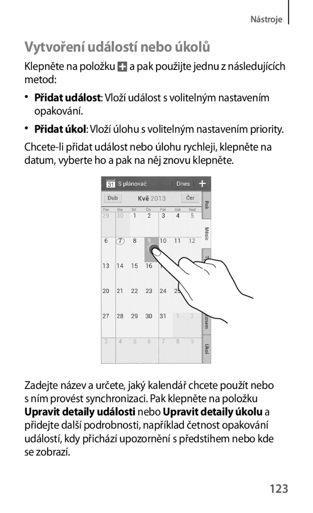 Samsung GT-I9195DKIVGR, GT-I9195DKYPLS, GT-I9195ZKIATO, GT-I9195ZKAATO, GT-I9195ZWAXEO Vytvoření událostí nebo úkolů, 123 