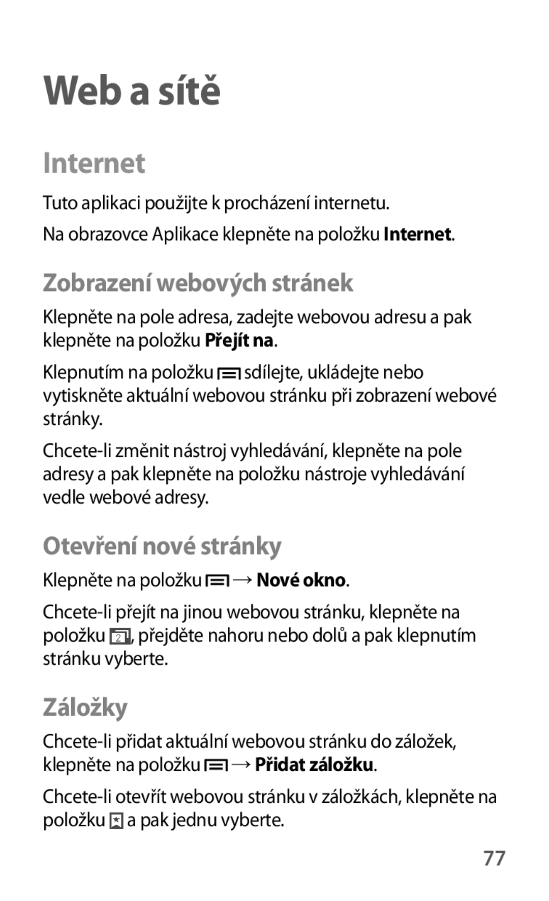 Samsung GT-I9195DKIETL, GT-I9195DKYPLS, GT-I9195ZKIATO Internet, Zobrazení webových stránek, Otevření nové stránky, Záložky 