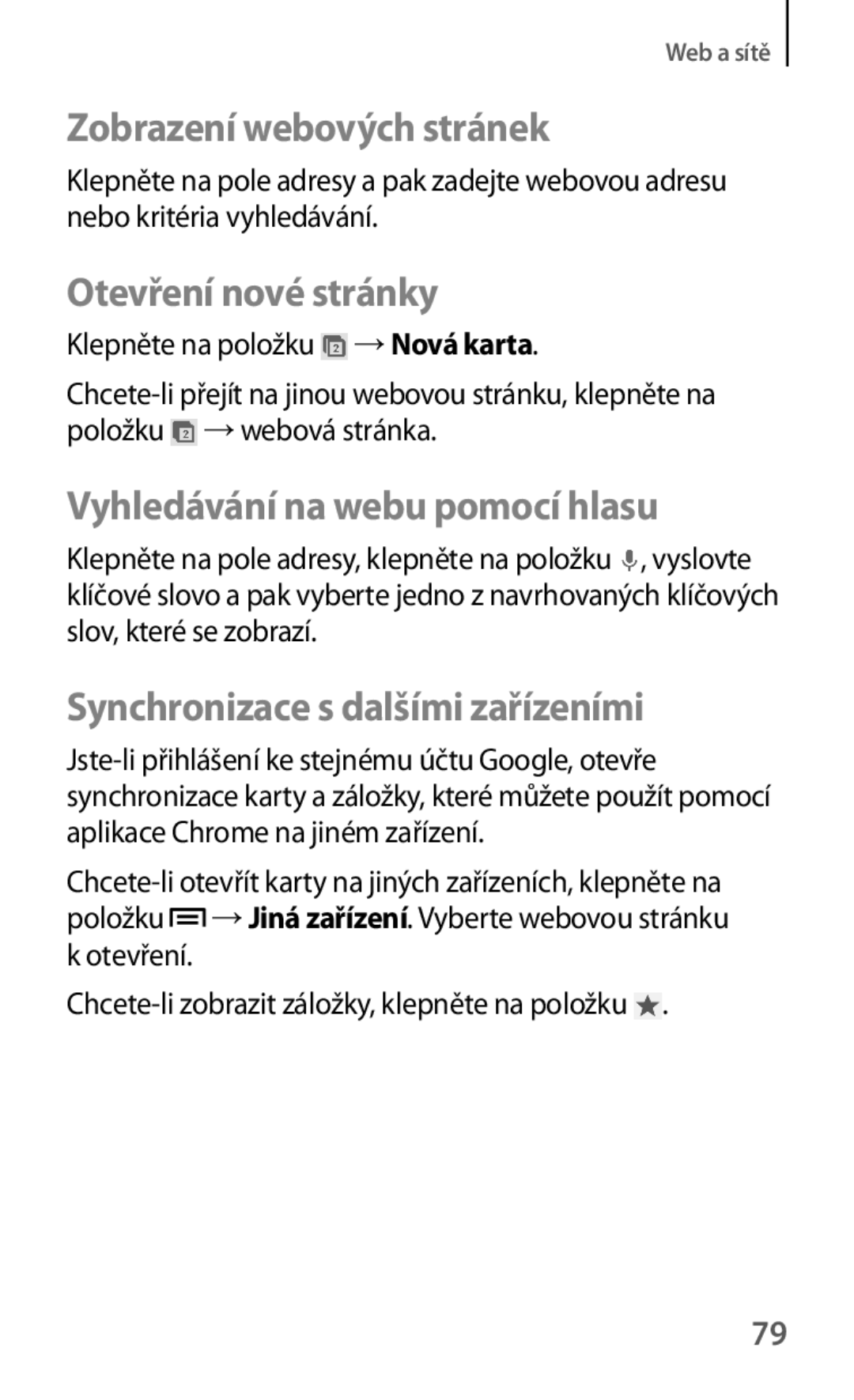 Samsung GT2I9195ZWAO2C, GT-I9195DKYPLS, GT-I9195ZKIATO Vyhledávání na webu pomocí hlasu, Synchronizace s dalšími zařízeními 