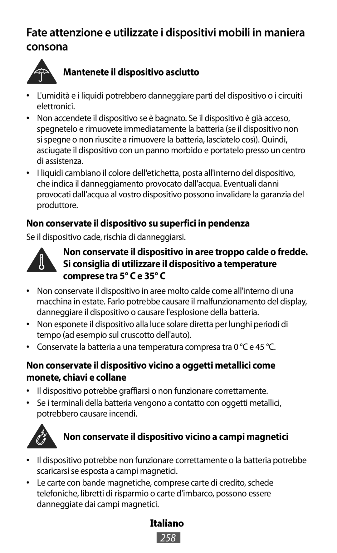 Samsung GT-I9505ZBABTU 258, Mantenete il dispositivo asciutto, Non conservate il dispositivo su superfici in pendenza 