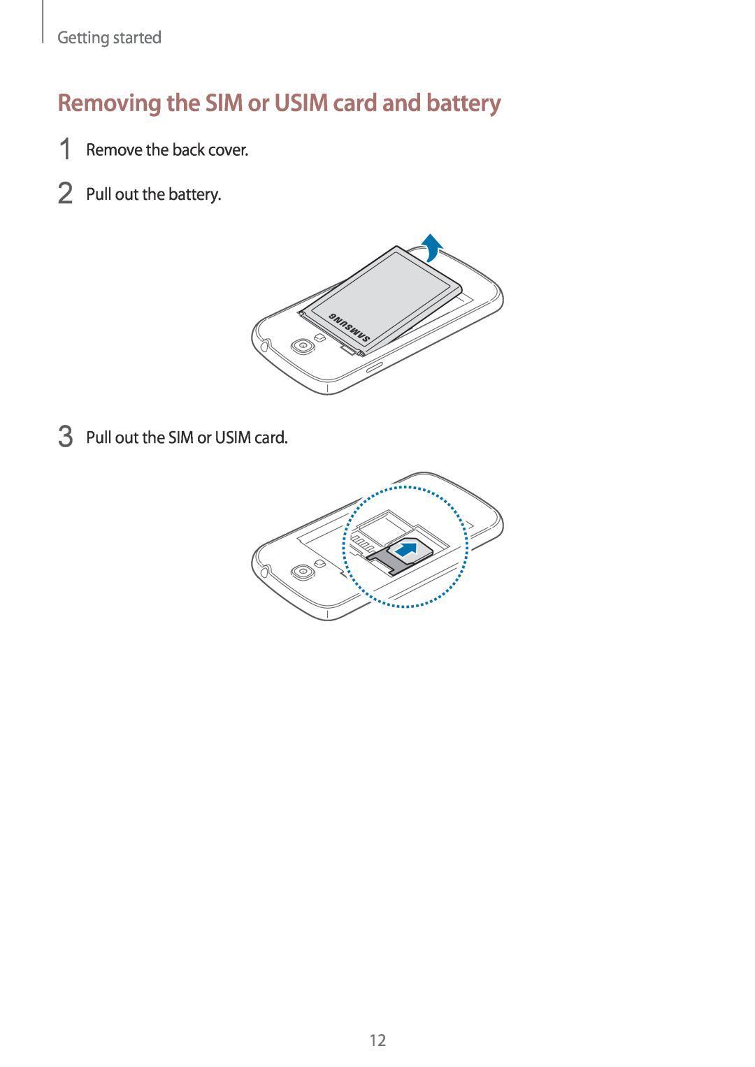 Samsung GT-I9195DKIATO manual Removing the SIM or USIM card and battery, Getting started, Pull out the SIM or USIM card 