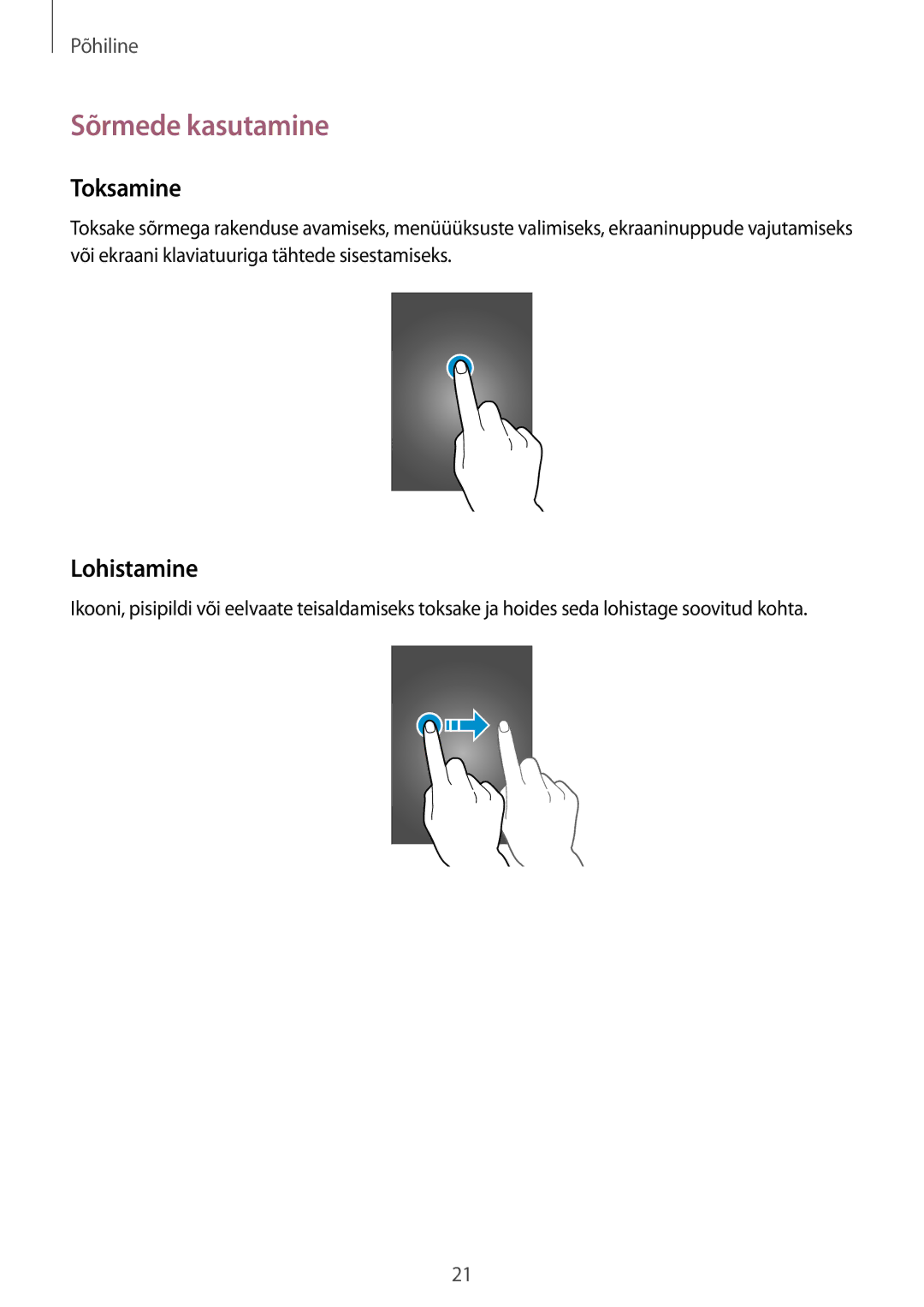 Samsung GT-I9195ZBASEB, GT-I9195ZWASEB, GT-I9195ZRZSEB, GT-I9195DKYSEB manual Sõrmede kasutamine, Toksamine, Lohistamine 