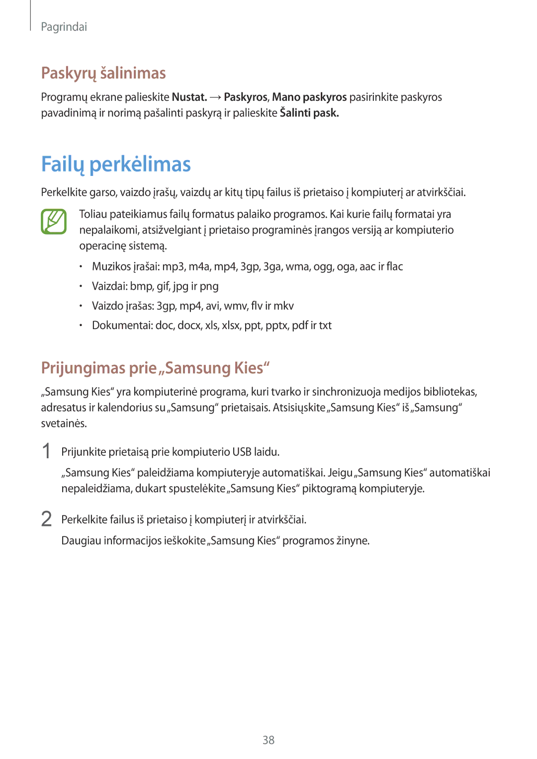 Samsung GT-I9195DKISEB, GT-I9195ZWASEB, GT-I9195ZRZSEB Failų perkėlimas, Paskyrų šalinimas, Prijungimas prie„Samsung Kies 