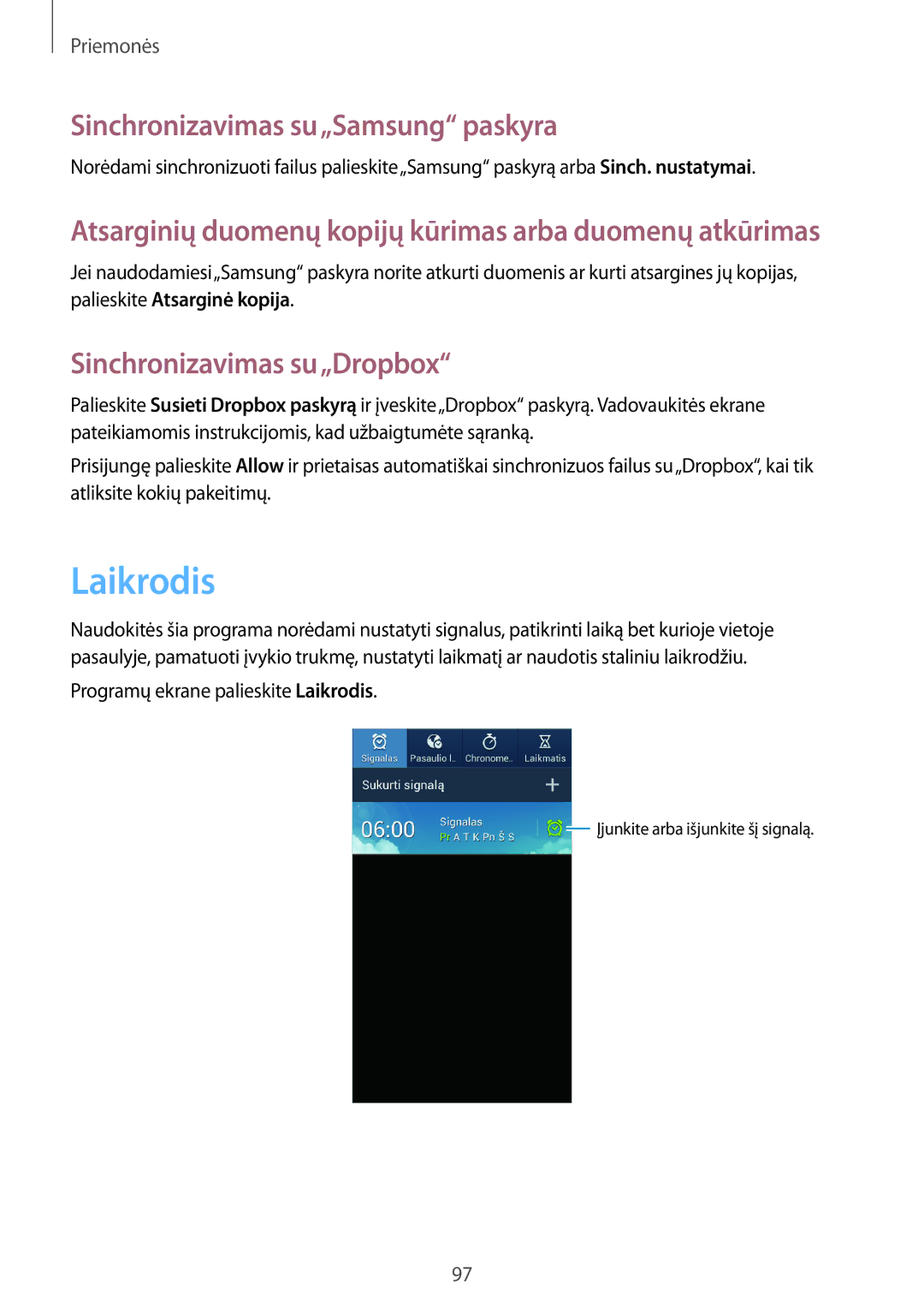 Samsung GT-I9195ZRZSEB, GT-I9195ZWASEB manual Laikrodis, Sinchronizavimas su„Samsung paskyra, Sinchronizavimas su„Dropbox 