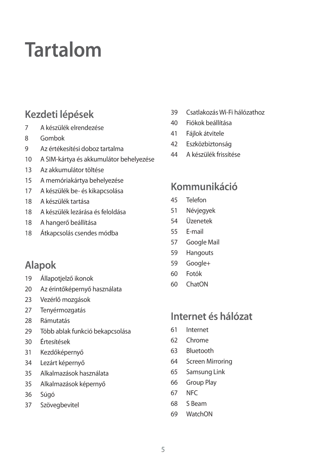 Samsung GT-I9205ZKAPRT, GT-I9205ZKADBT, GT-I9205ZWADBT, GT-I9205ZKAETL, GT-I9205ZWABGL manual Tartalom, Kezdeti lépések 