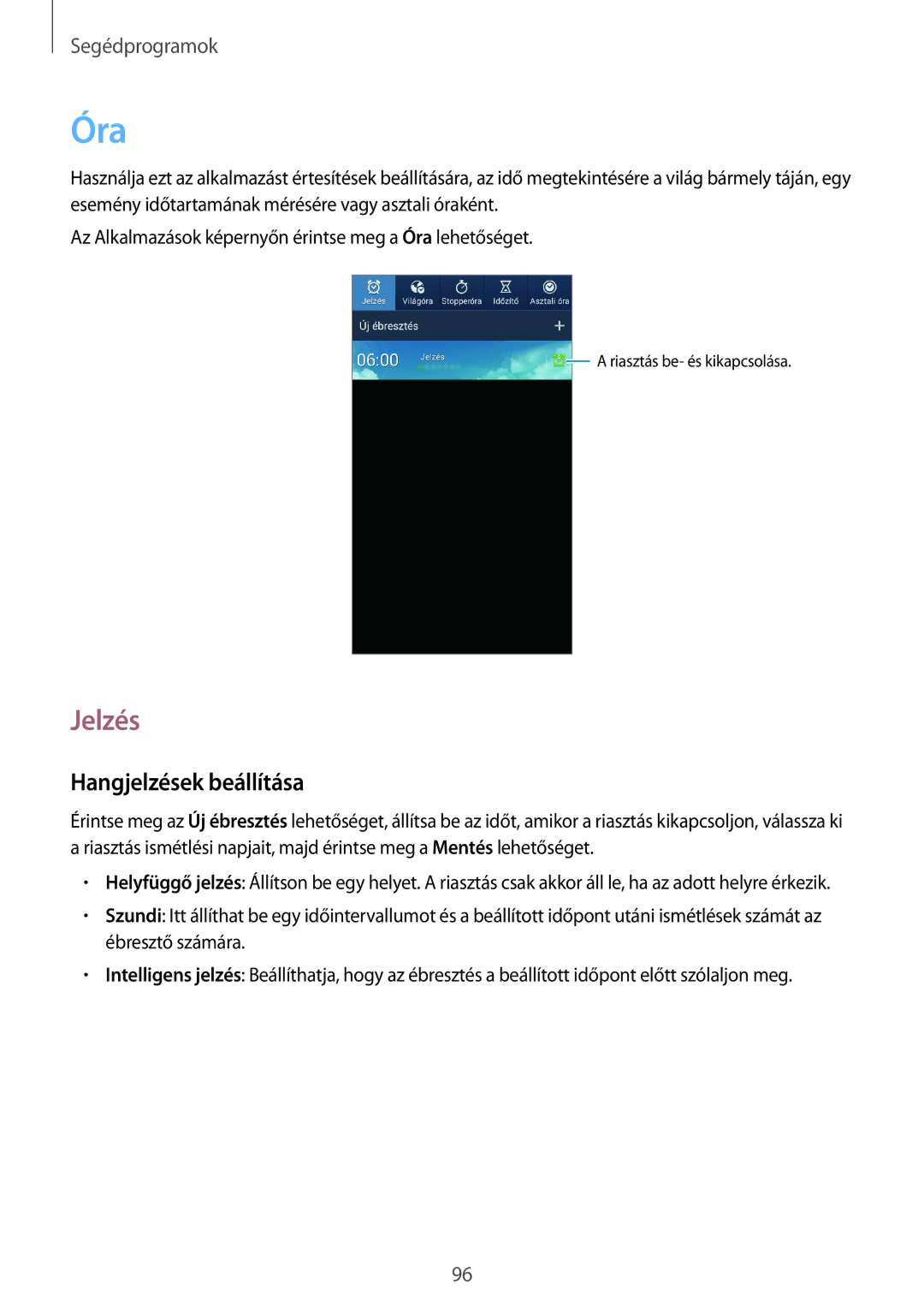 Samsung GT-I9205ZKADBT, GT-I9205ZWADBT, GT-I9205ZKAETL, GT-I9205ZWABGL, GT-I9205ZKAXEO Óra, Jelzés, Hangjelzések beállítása 