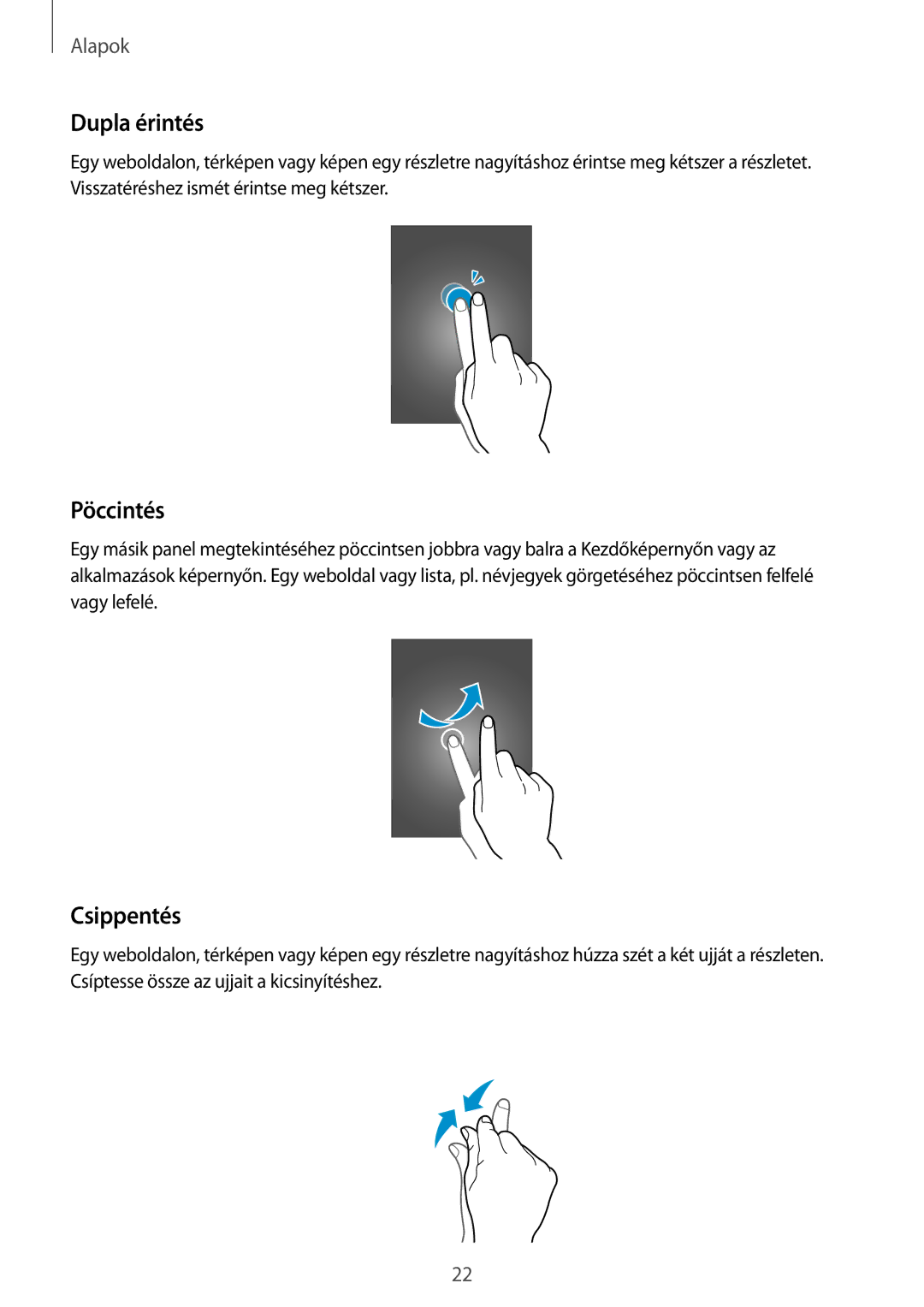 Samsung GT-I9205ZKAXEH, GT-I9205ZKADBT, GT-I9205ZWADBT, GT-I9205ZKAETL, GT-I9205ZWABGL Dupla érintés, Pöccintés, Csippentés 