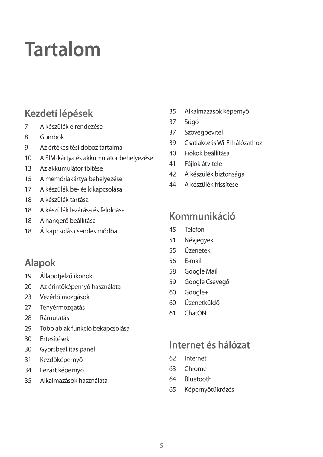 Samsung GT-I9205ZKAPRT, GT-I9205ZKADBT, GT-I9205ZWADBT, GT-I9205ZKAETL, GT-I9205ZWABGL manual Tartalom, Kezdeti lépések 