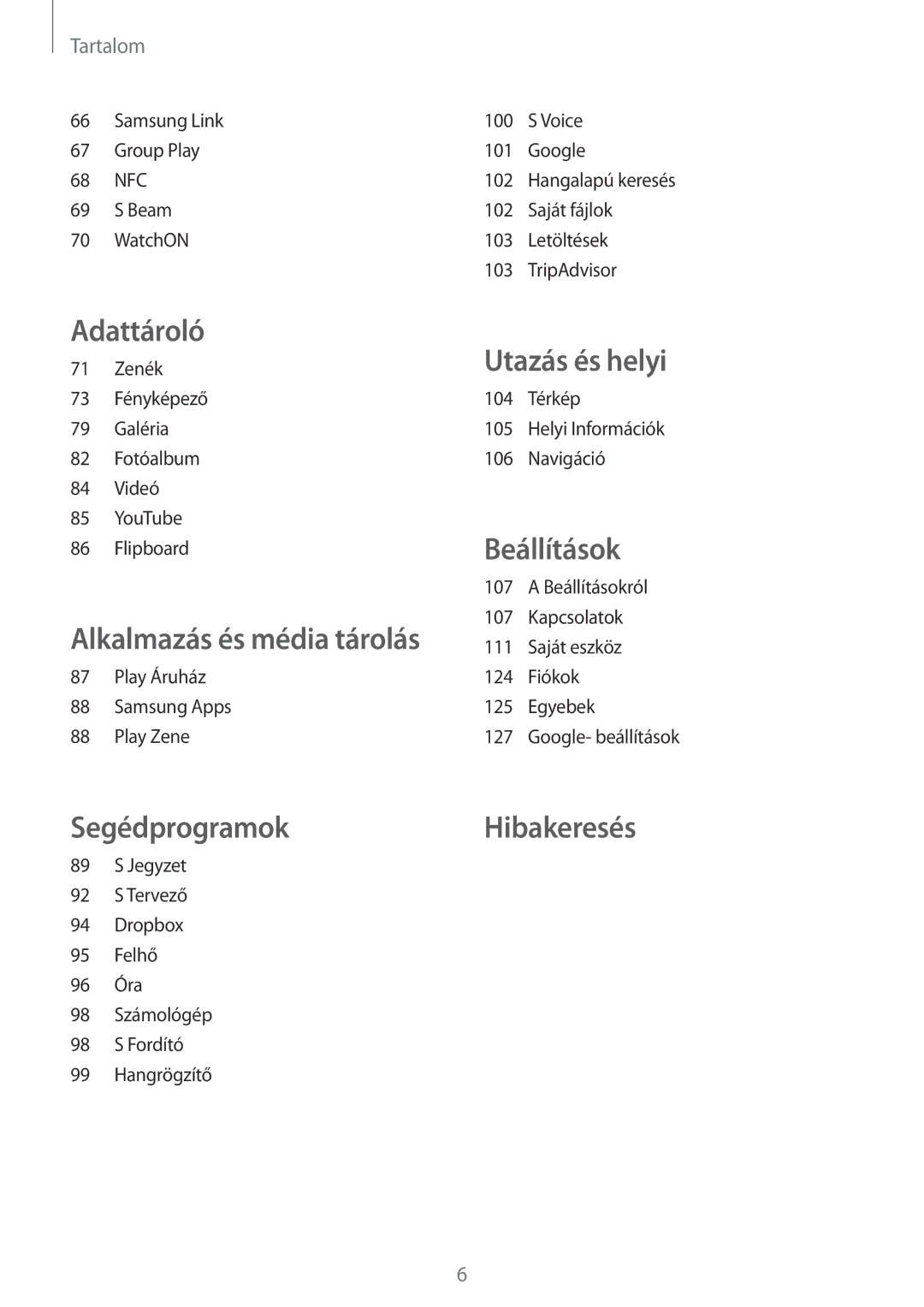 Samsung GT-I9205ZKAAUT, GT-I9205ZKADBT, GT-I9205ZWADBT, GT-I9205ZKAETL, GT-I9205ZWABGL manual SegédprogramokHibakeresés 