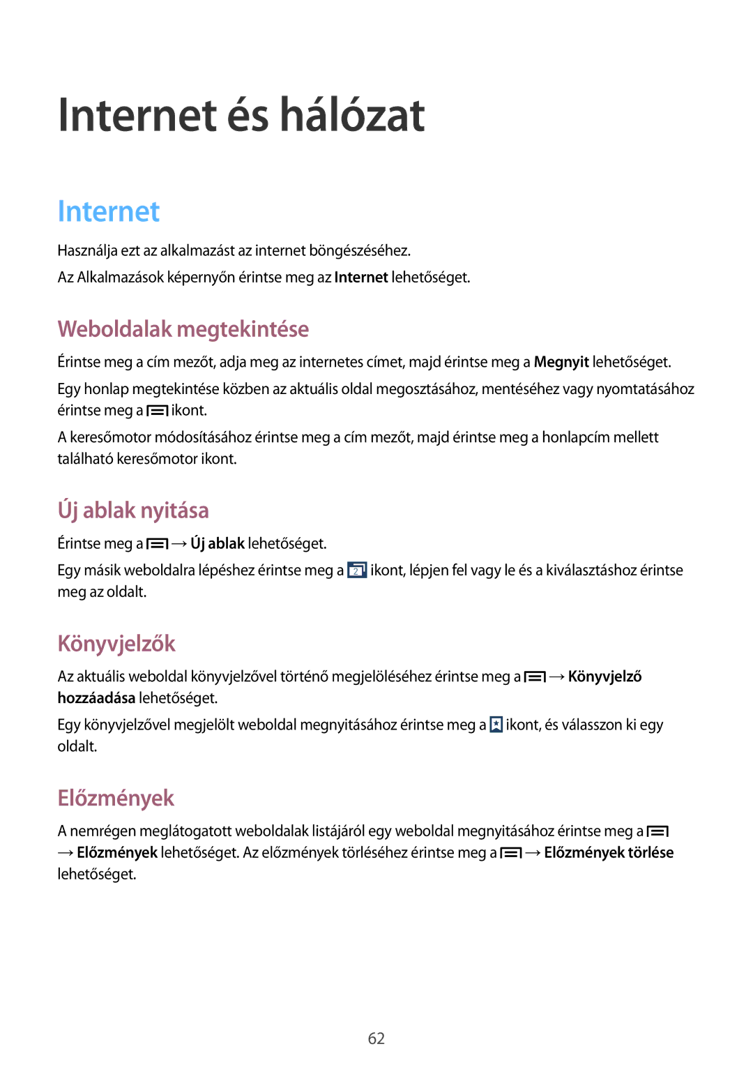 Samsung GT-I9205ZKAETL, GT-I9205ZKADBT, GT-I9205ZWADBT, GT-I9205ZWABGL, GT-I9205ZKAXEO, GT-I9205ZKAPRT Internet és hálózat 