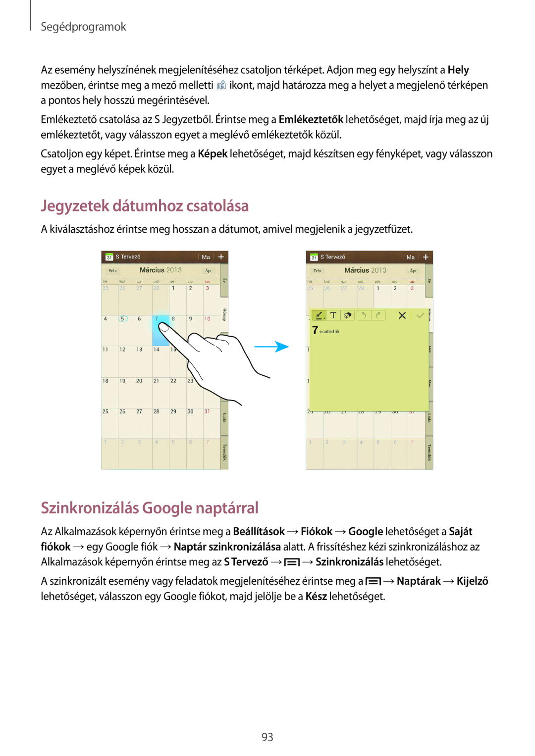 Samsung GT-I9205ZWAXEH, GT-I9205ZKADBT, GT-I9205ZWADBT manual Jegyzetek dátumhoz csatolása, Szinkronizálás Google naptárral 