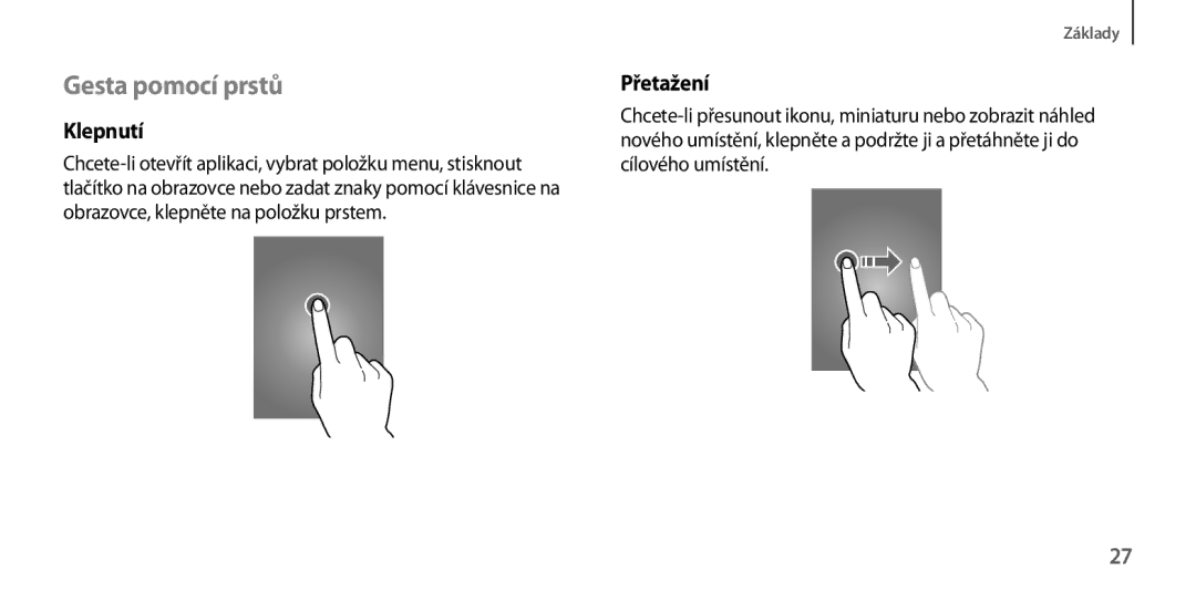 Samsung GT-I9205ZKAPRT, GT-I9205ZKAETL, GT-I9205ZWABGL, GT-I9205ZKAXEO manual Gesta pomocí prstů, Klepnutí, Přetažení 