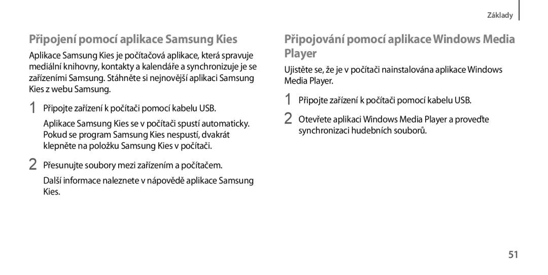 Samsung GT-I9205ZKAPRT manual Připojení pomocí aplikace Samsung Kies, Připojování pomocí aplikace Windows Media Player 