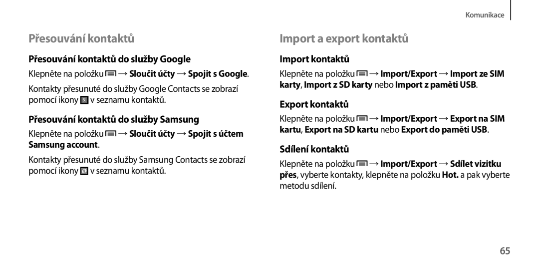 Samsung GT-I9205ZWABGL, GT-I9205ZKAETL, GT-I9205ZKAXEO, GT-I9205ZKAPRT manual Přesouvání kontaktů, Import a export kontaktů 