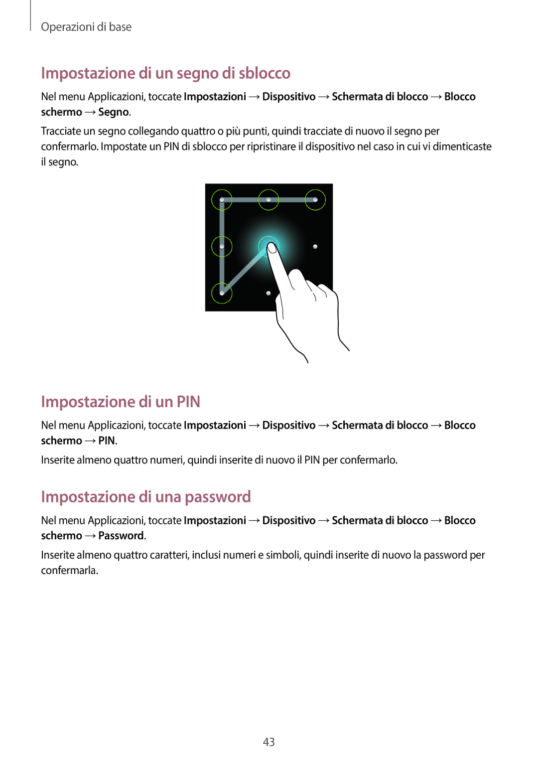 Samsung GT-I9205ZKAITV manual Impostazione di un segno di sblocco, Impostazione di un PIN, Impostazione di una password 