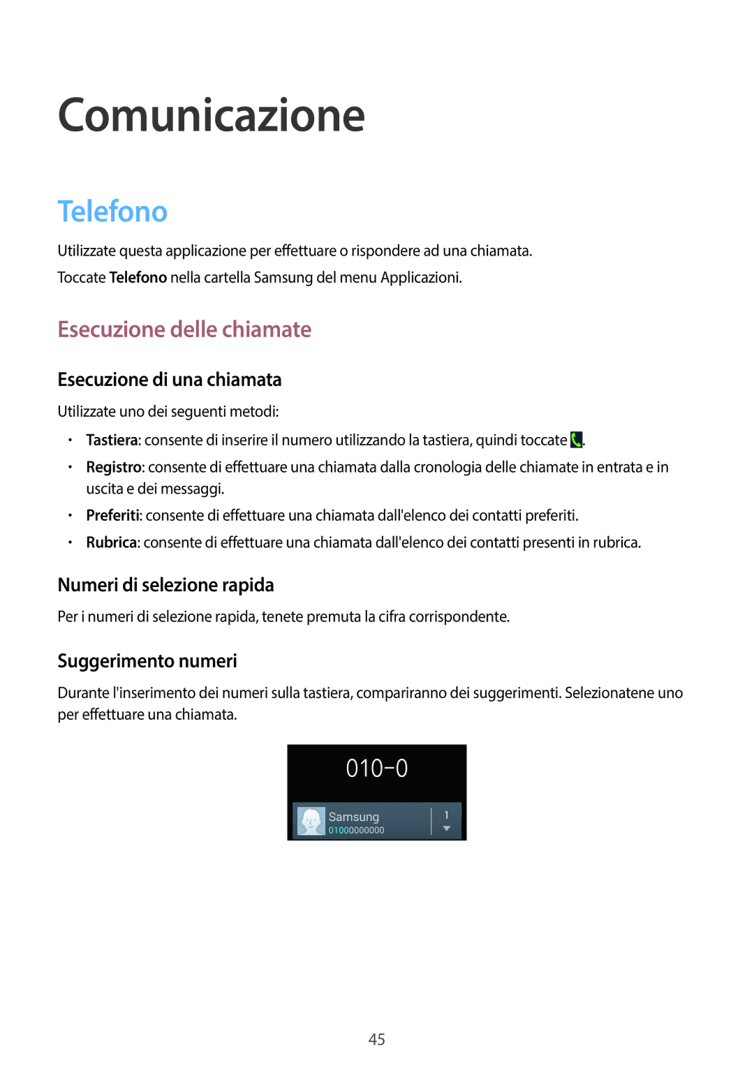 Samsung GT-I9205ZKAHUI, GT-I9205ZKAXEF, GT-I9205ZWAITV, GT-I9205ZKAITV Comunicazione, Telefono, Esecuzione delle chiamate 