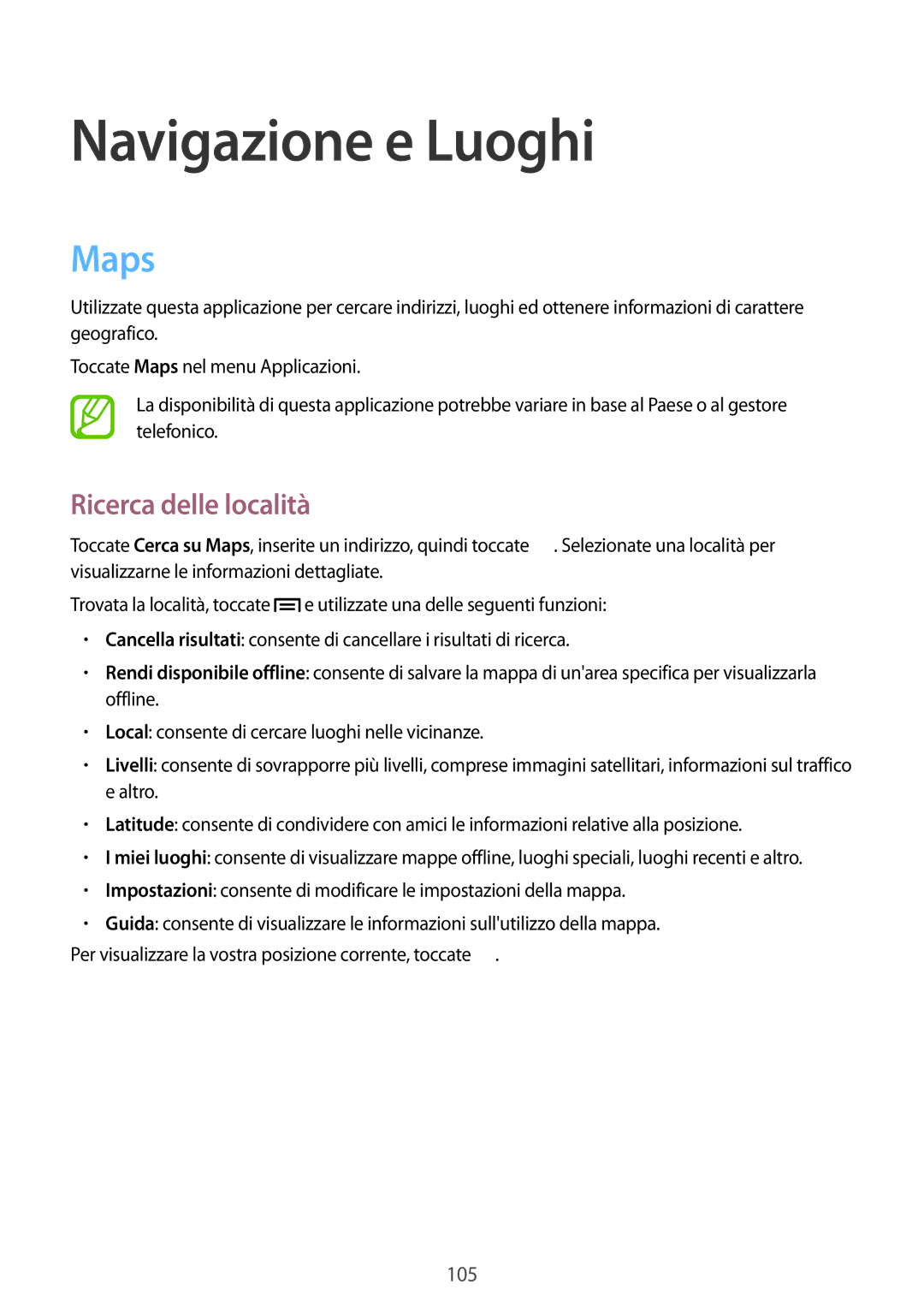 Samsung GT-I9205ZKAHUI, GT-I9205ZKAXEF, GT-I9205ZWAITV, GT-I9205ZKAITV Navigazione e Luoghi, Maps, Ricerca delle località 