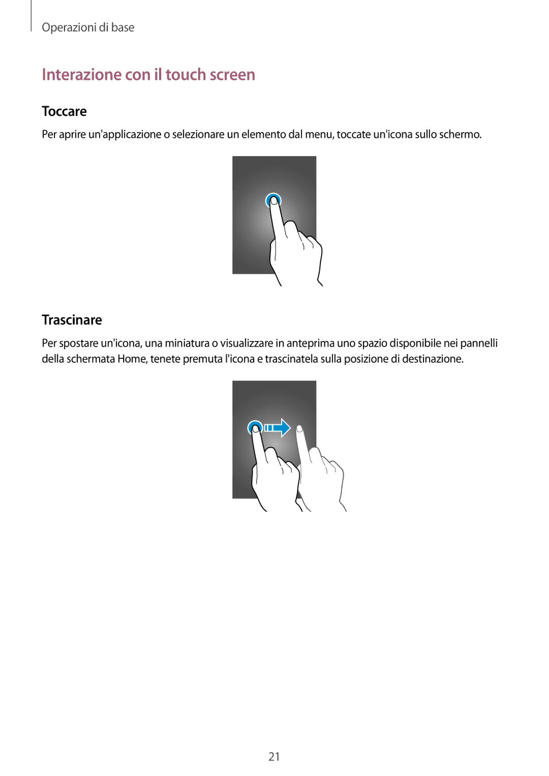 Samsung GT-I9205ZKAHUI, GT-I9205ZKAXEF, GT-I9205ZWAITV, GT-I9205ZKAITV Interazione con il touch screen, Toccare, Trascinare 