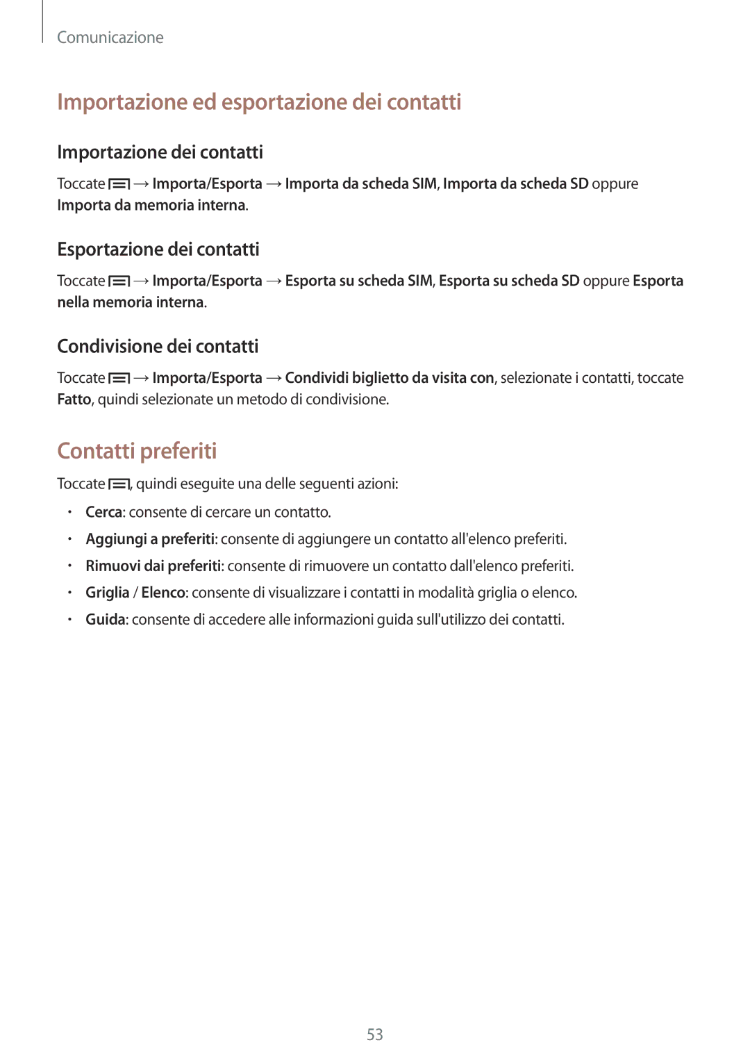 Samsung GT-I9205ZKAHUI manual Importazione ed esportazione dei contatti, Contatti preferiti, Importazione dei contatti 