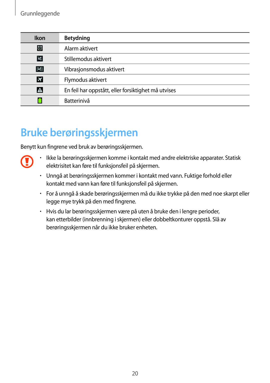 Samsung GT-I9205PPANEE, GT-I9205ZWANEE, GT-I9205ZKANEE manual Bruke berøringsskjermen, Grunnleggende 