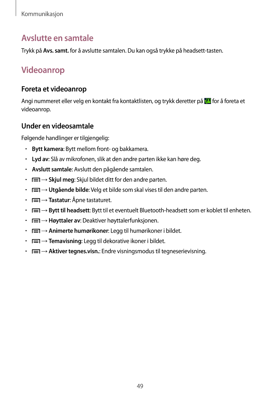 Samsung GT-I9205ZKANEE, GT-I9205ZWANEE manual Avslutte en samtale, Videoanrop, Foreta et videoanrop, Under en videosamtale 