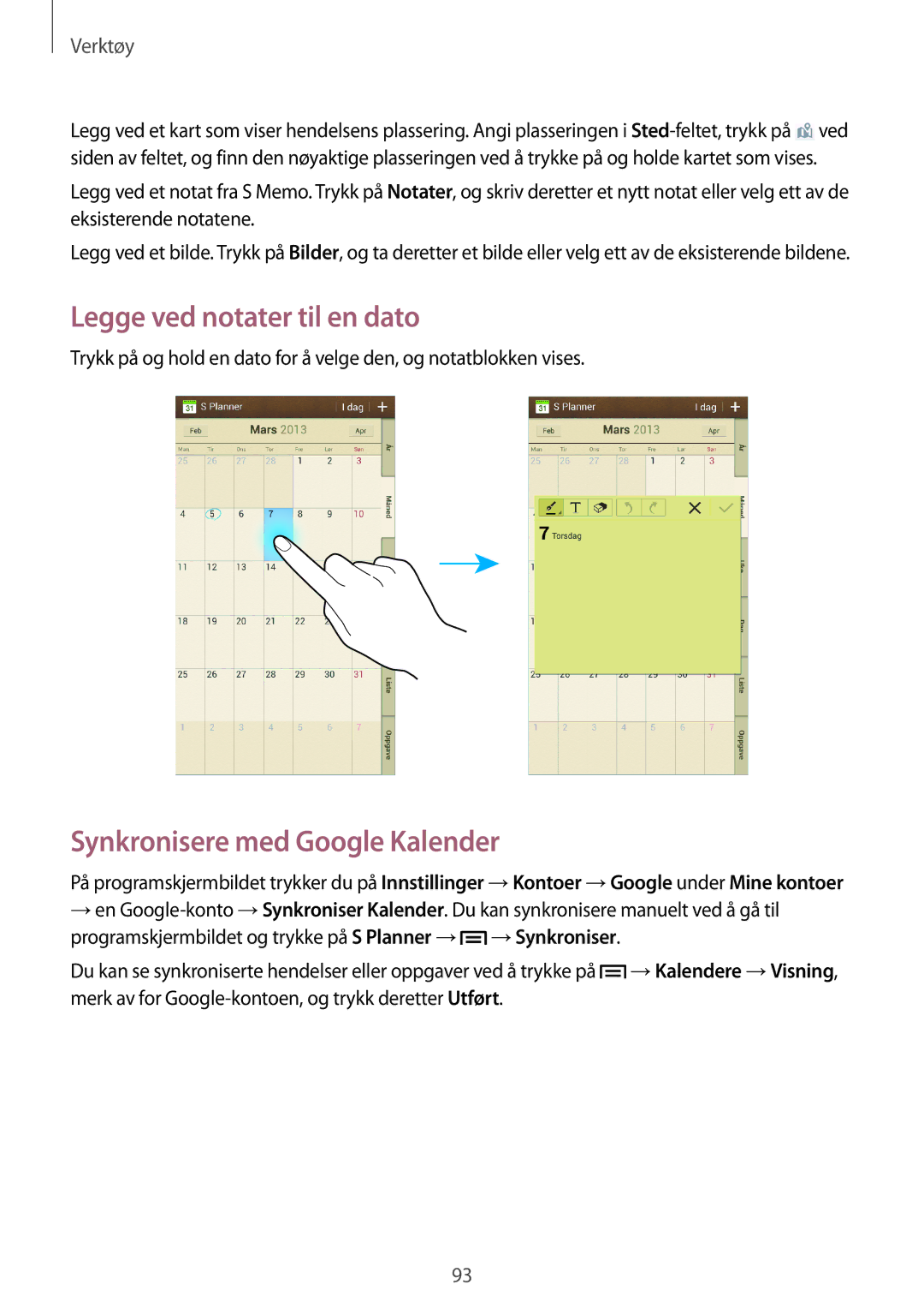 Samsung GT-I9205ZWANEE, GT-I9205ZKANEE, GT-I9205PPANEE manual Legge ved notater til en dato, Synkronisere med Google Kalender 