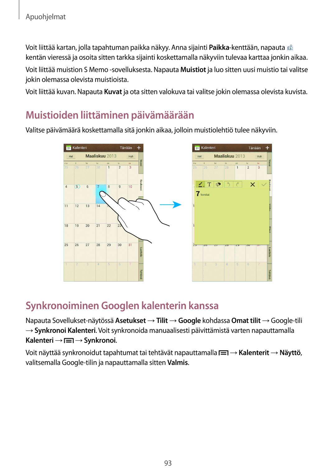 Samsung GT-I9205ZWANEE, GT-I9205ZKANEE manual Muistioiden liittäminen päivämäärään, Synkronoiminen Googlen kalenterin kanssa 