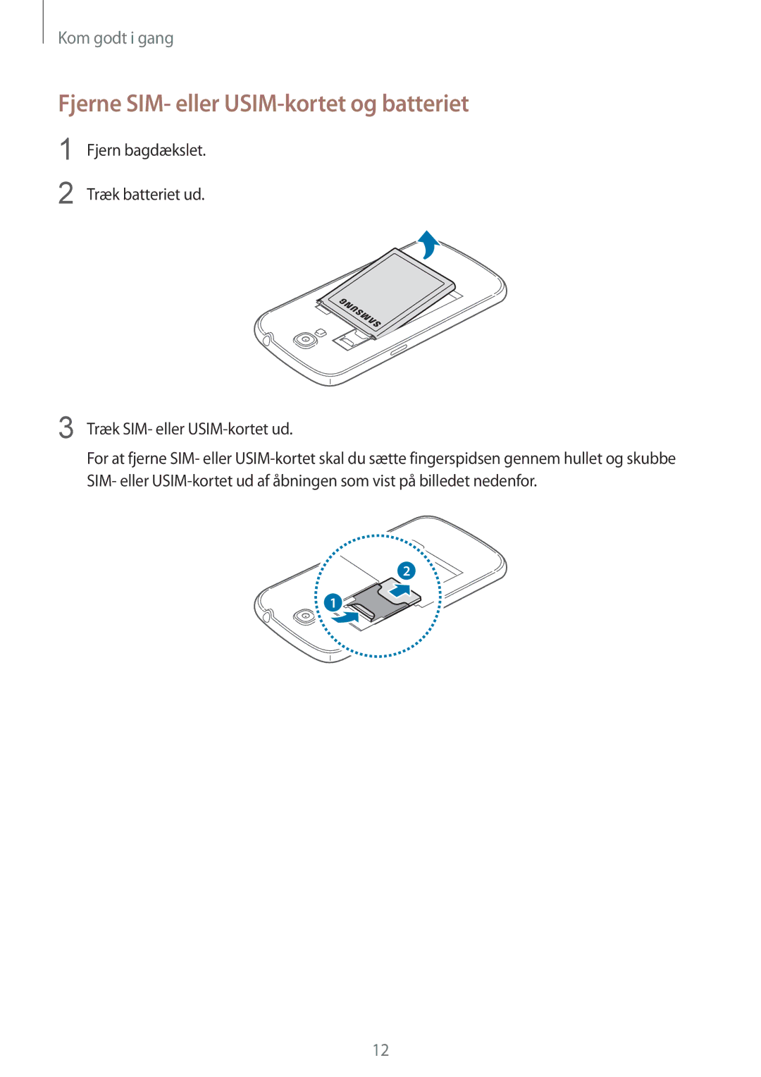 Samsung GT-I9205ZWANEE, GT-I9205ZKANEE, GT-I9205PPANEE manual Fjerne SIM- eller USIM-kortet og batteriet 