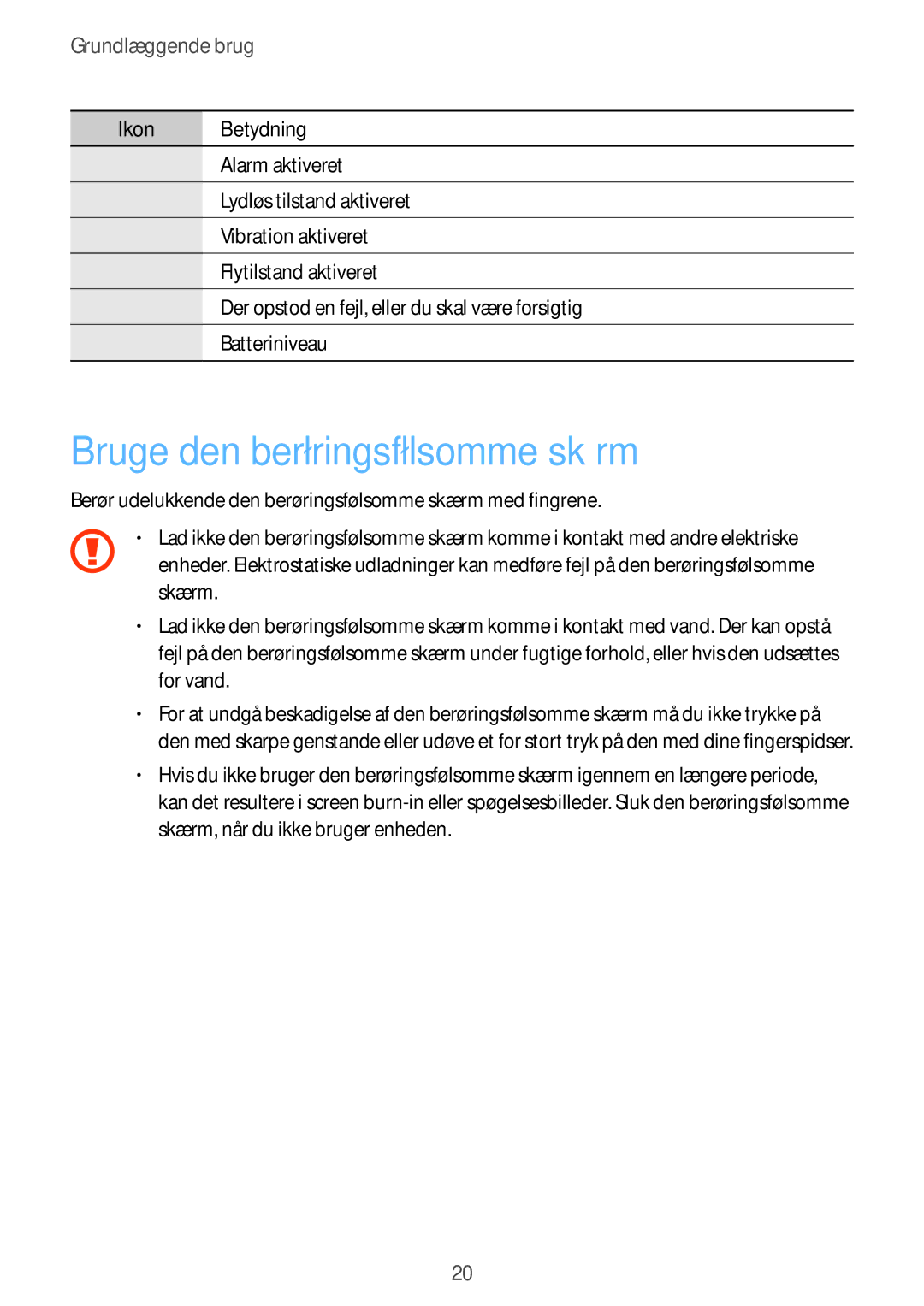 Samsung GT-I9205PPANEE, GT-I9205ZWANEE, GT-I9205ZKANEE manual Bruge den berøringsfølsomme skærm, Grundlæggende brug 