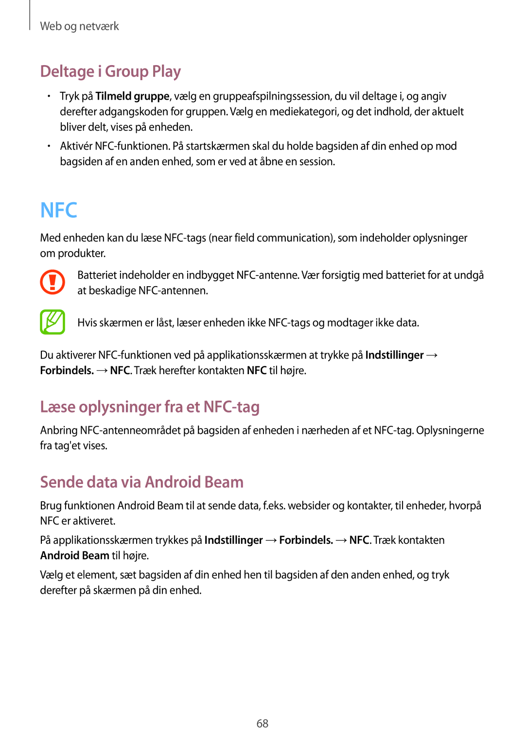 Samsung GT-I9205PPANEE, GT-I9205ZWANEE Deltage i Group Play, Læse oplysninger fra et NFC-tag, Sende data via Android Beam 