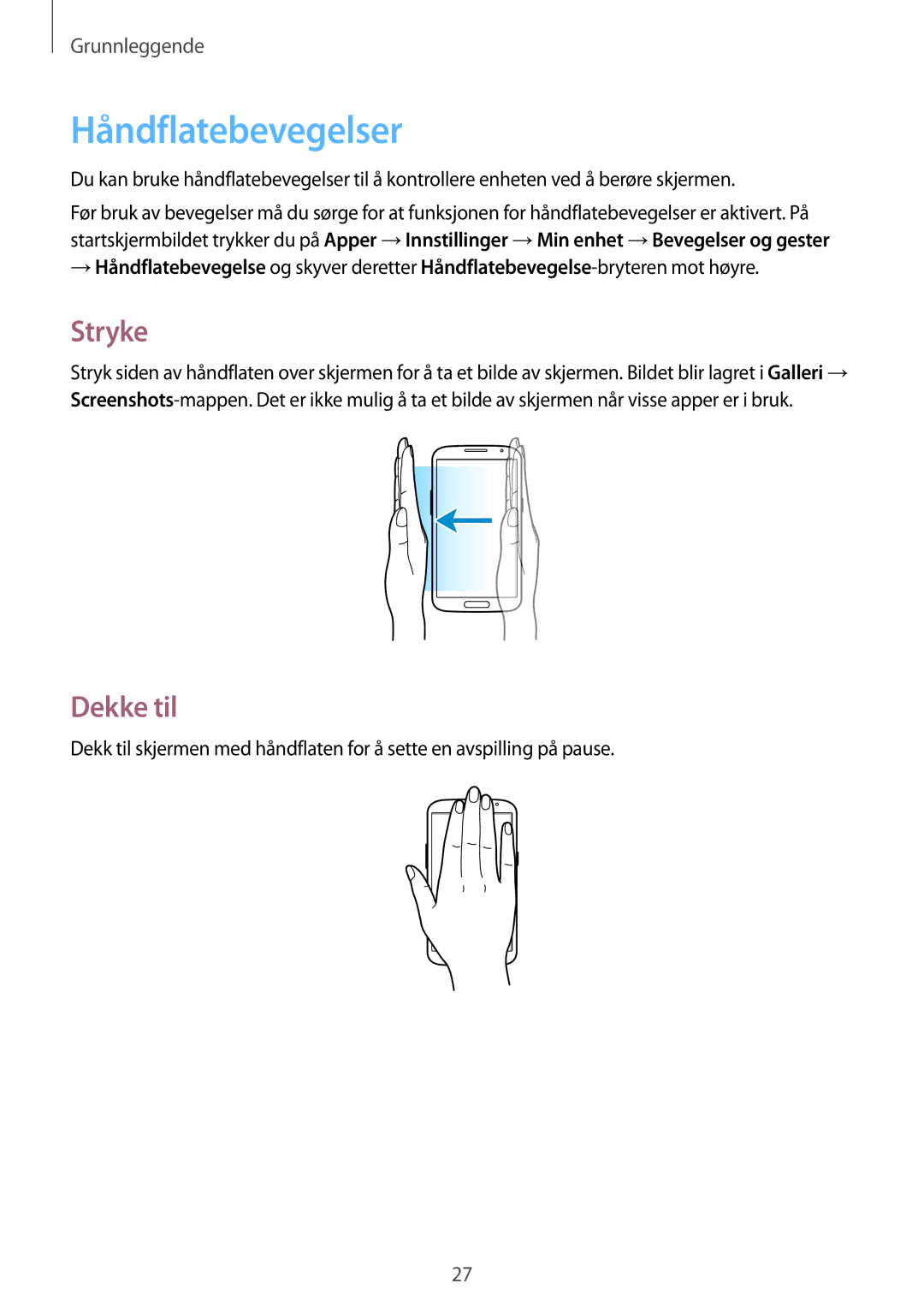 Samsung GT-I9205ZWANEE, GT-I9205ZKANEE, GT-I9205PPANEE manual Håndflatebevegelser, Stryke, Dekke til 