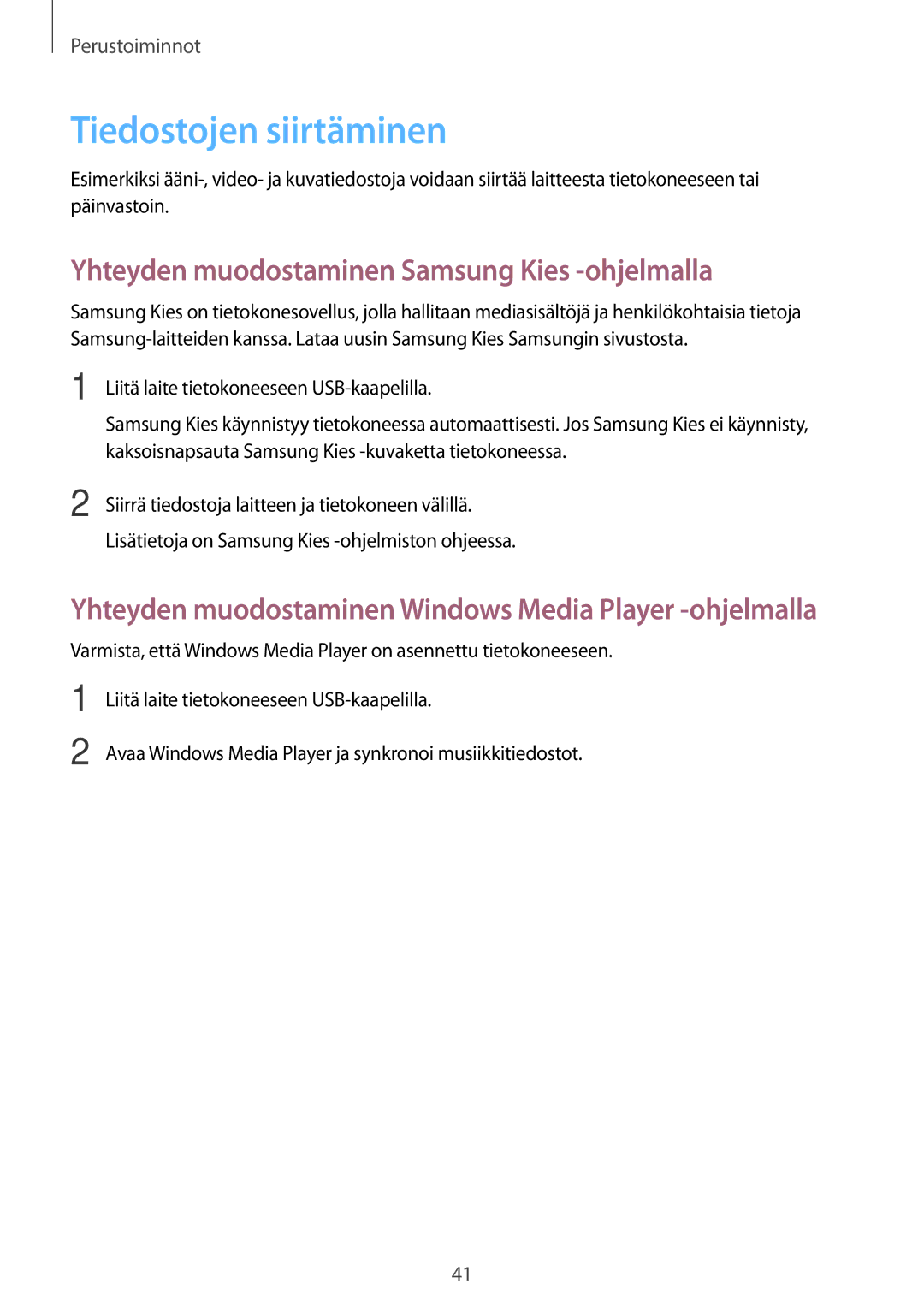 Samsung GT-I9205PPANEE, GT-I9205ZWANEE manual Tiedostojen siirtäminen, Yhteyden muodostaminen Samsung Kies -ohjelmalla 