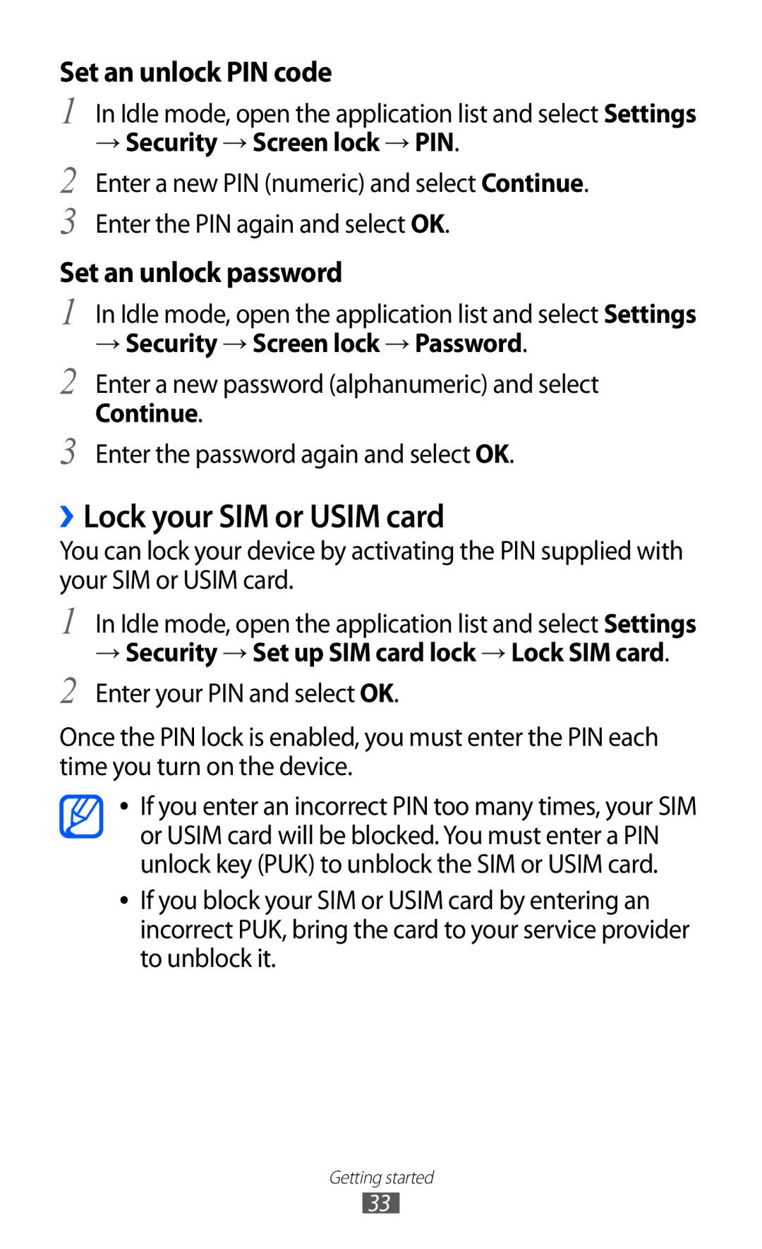 Samsung GT-I9210DAADTM ››Lock your SIM or Usim card, → Security → Screen lock → PIN, → Security → Screen lock → Password 