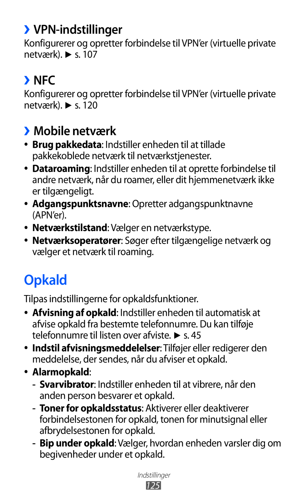 Samsung GT-I9210DAANEE Opkald, ››VPN-indstillinger, ››Mobile netværk, Adgangspunktsnavne Opretter adgangspunktnavne APN’er 