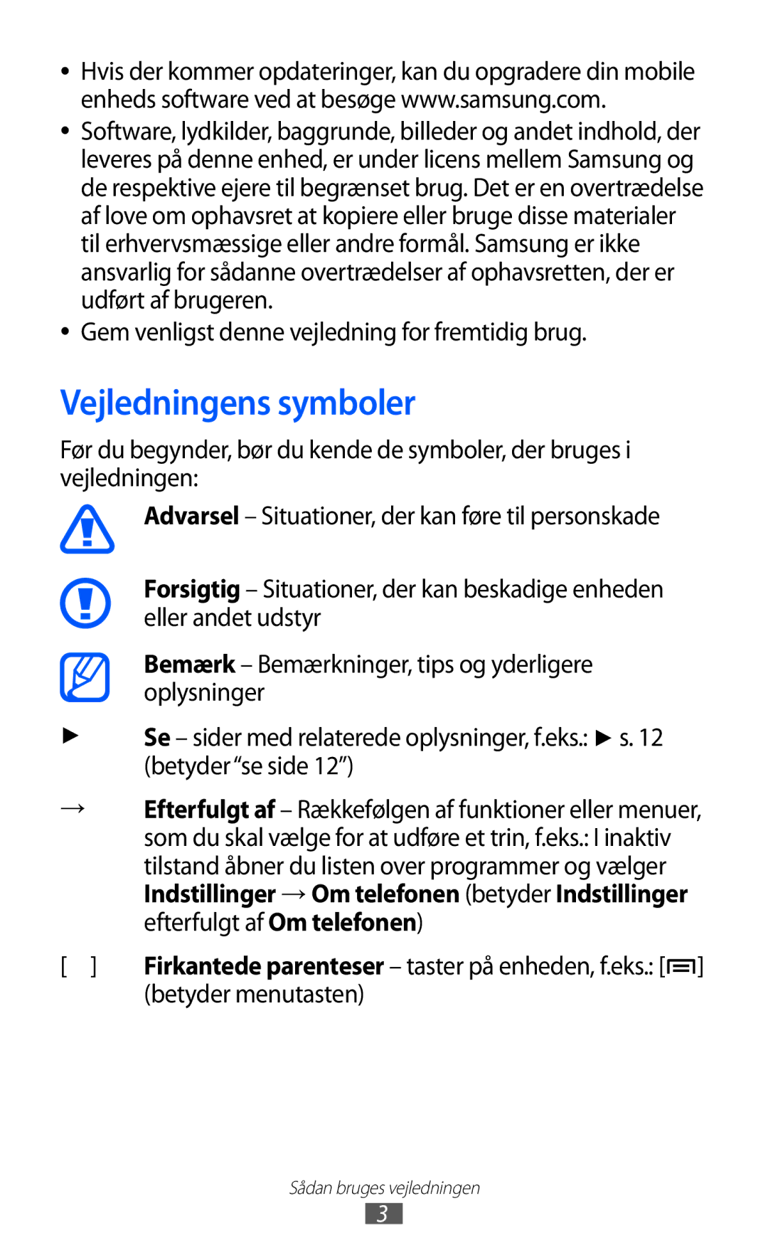 Samsung GT-I9210DAANEE manual Vejledningens symboler, Gem venligst denne vejledning for fremtidig brug, Betyder menutasten 