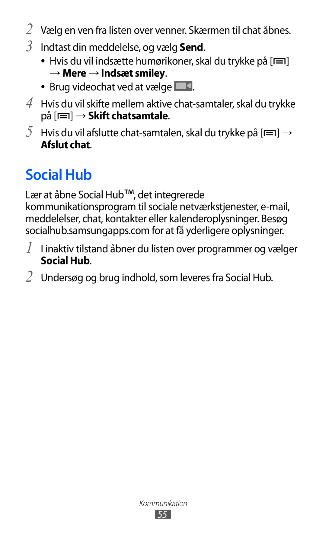 Samsung GT-I9210DAANEE manual Social Hub, → Mere → Indsæt smiley, Afslut chat 