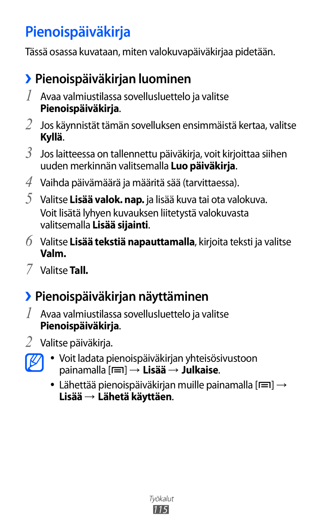 Samsung GT-I9210DAANEE manual ››Pienoispäiväkirjan luominen, ››Pienoispäiväkirjan näyttäminen 