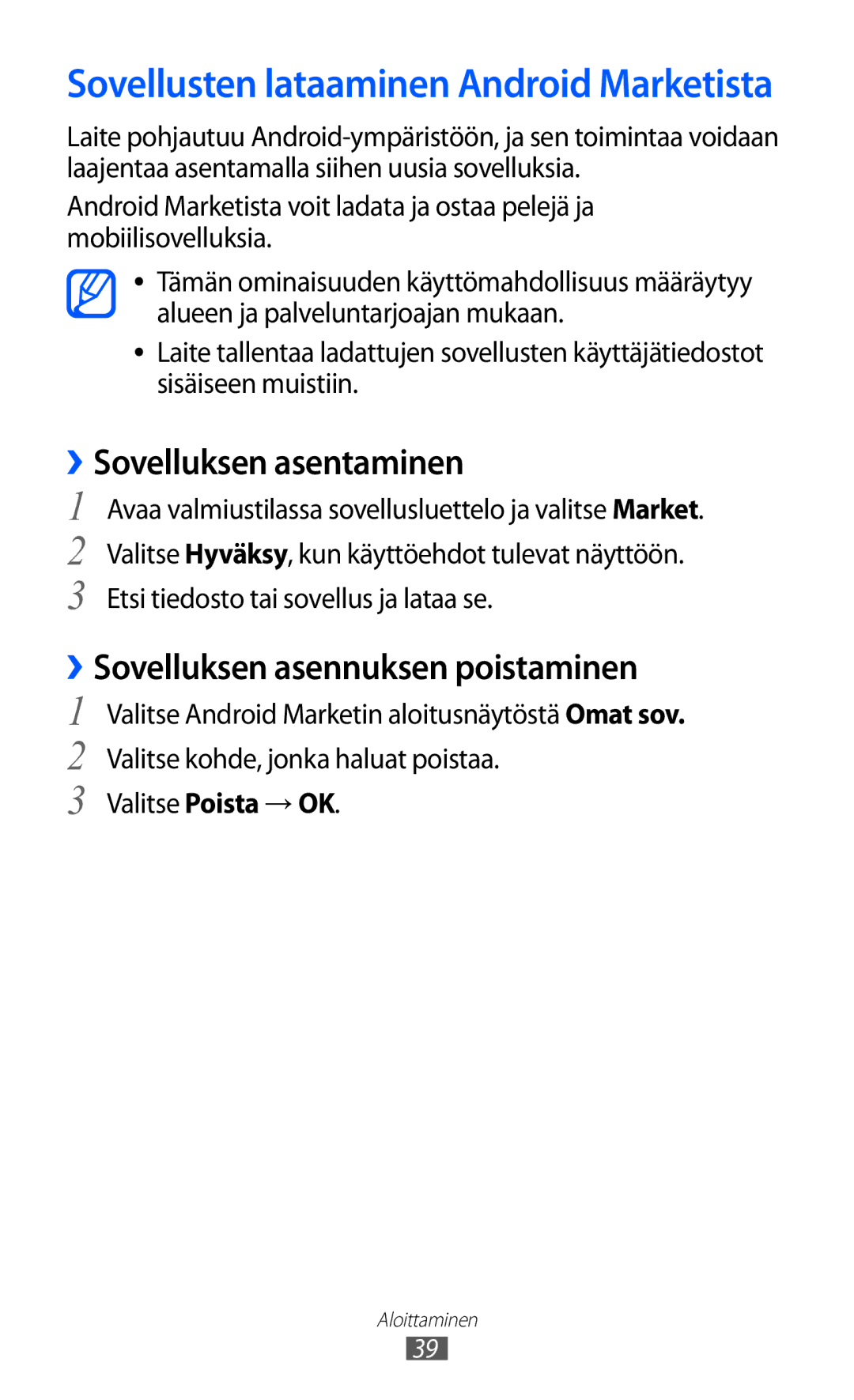 Samsung GT-I9210DAANEE manual ››Sovelluksen asentaminen, ››Sovelluksen asennuksen poistaminen, Valitse Poista → OK 