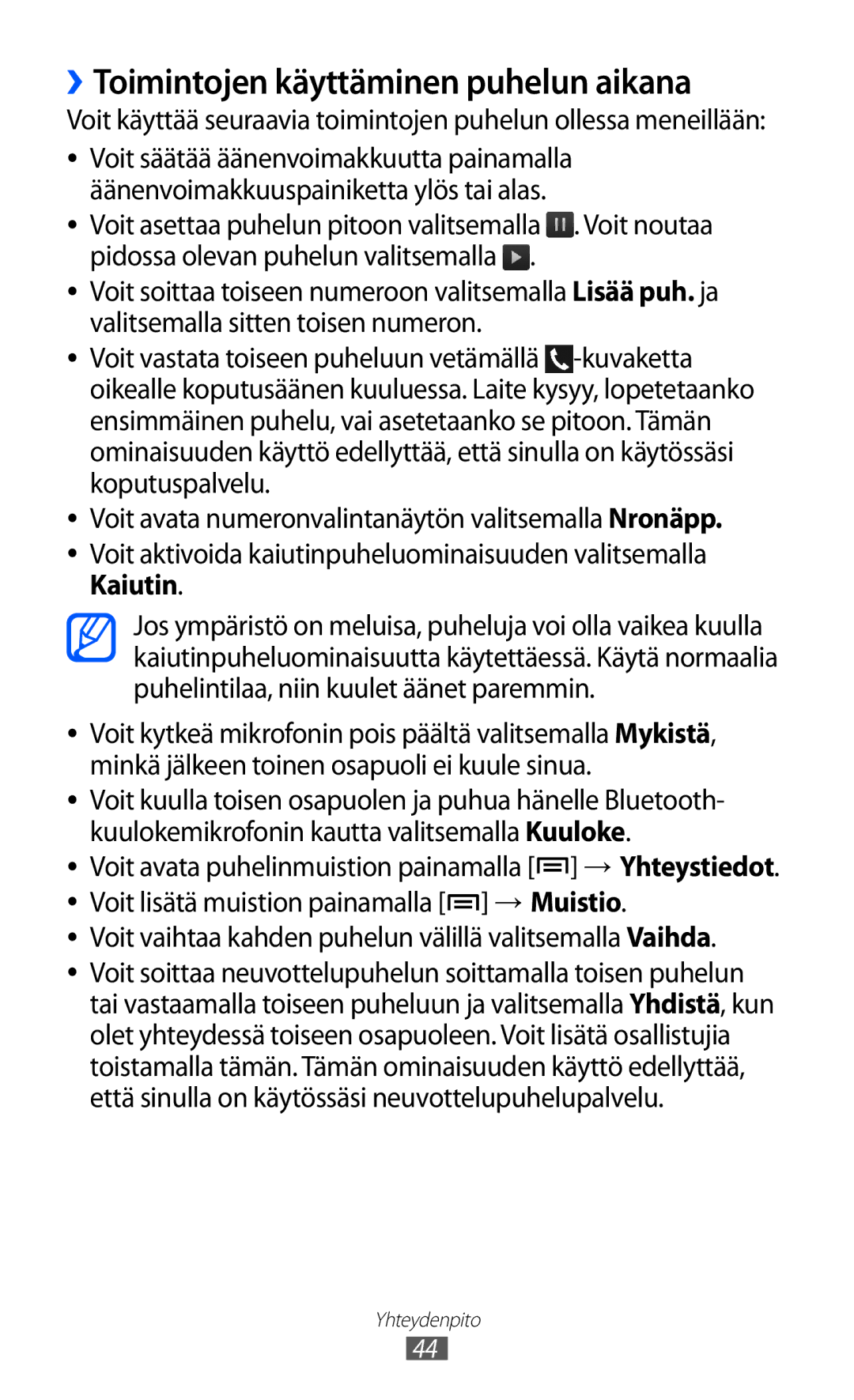 Samsung GT-I9210DAANEE manual ››Toimintojen käyttäminen puhelun aikana, Voit lisätä muistion painamalla → Muistio 