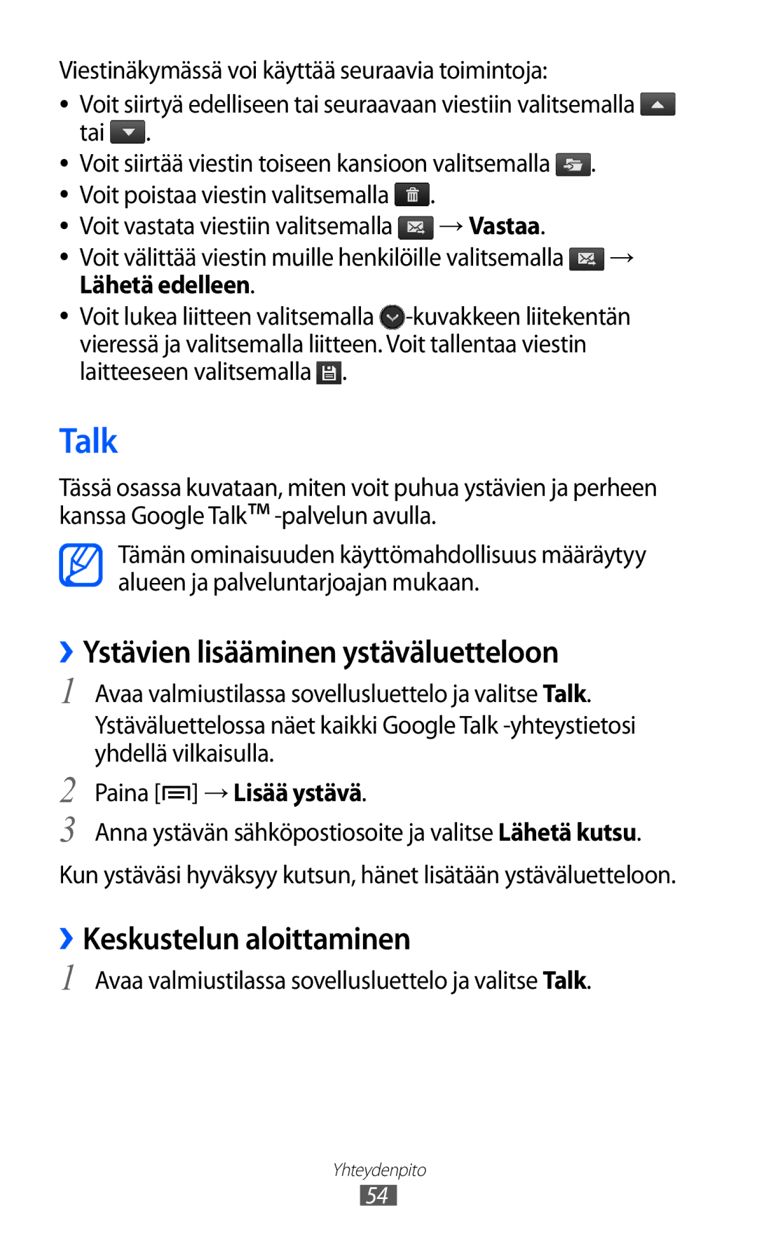 Samsung GT-I9210DAANEE manual Talk, ››Ystävien lisääminen ystäväluetteloon, ››Keskustelun aloittaminen 