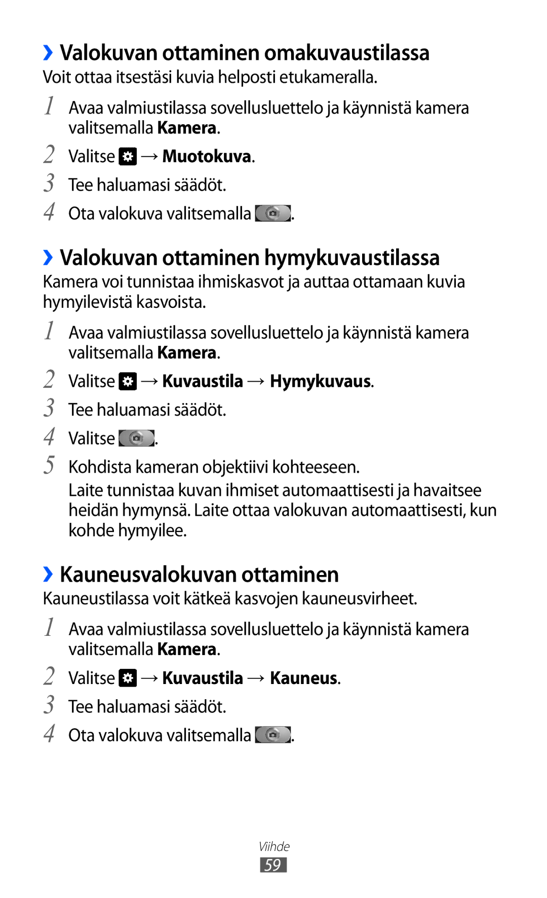 Samsung GT-I9210DAANEE manual ››Valokuvan ottaminen omakuvaustilassa, ››Valokuvan ottaminen hymykuvaustilassa 