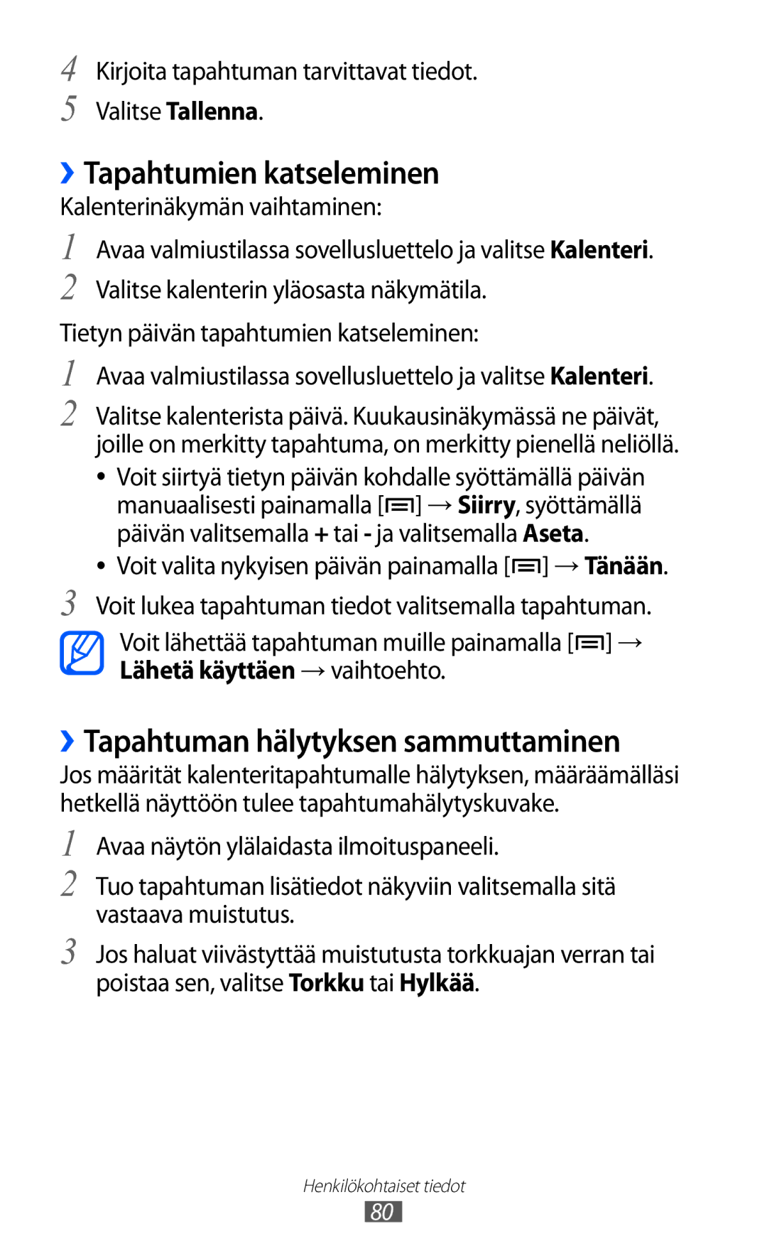 Samsung GT-I9210DAANEE ››Tapahtumien katseleminen, ››Tapahtuman hälytyksen sammuttaminen, Kalenterinäkymän vaihtaminen 