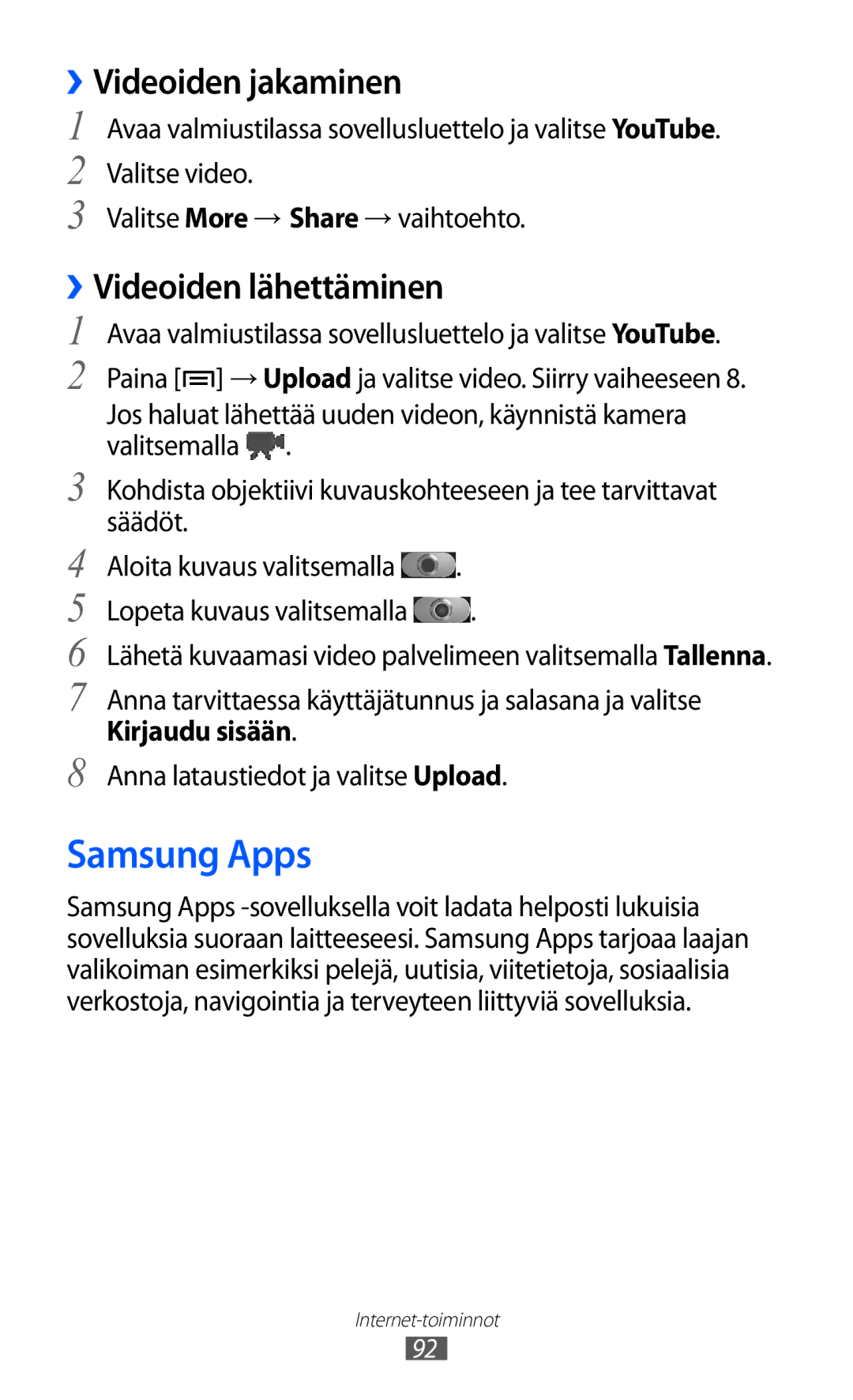 Samsung GT-I9210DAANEE manual Samsung Apps, ››Videoiden jakaminen, ››Videoiden lähettäminen, Kirjaudu sisään 