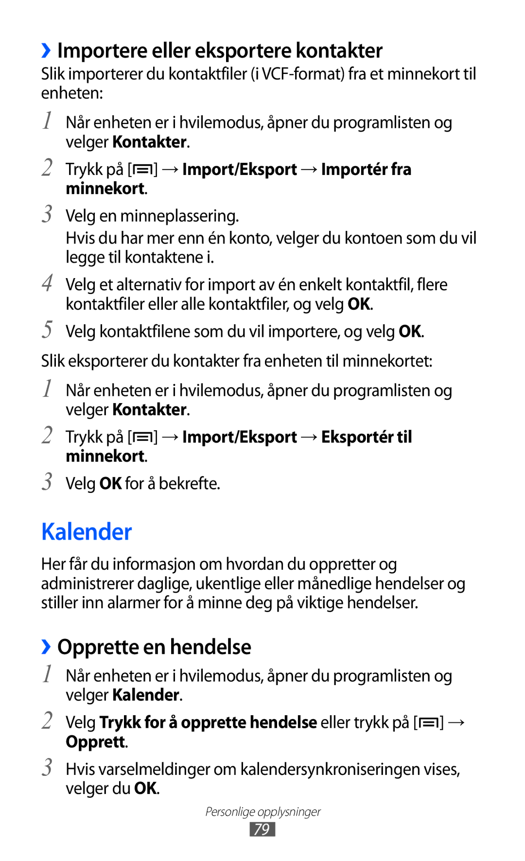 Samsung GT-I9210DAANEE manual Kalender, ››Importere eller eksportere kontakter, ››Opprette en hendelse 