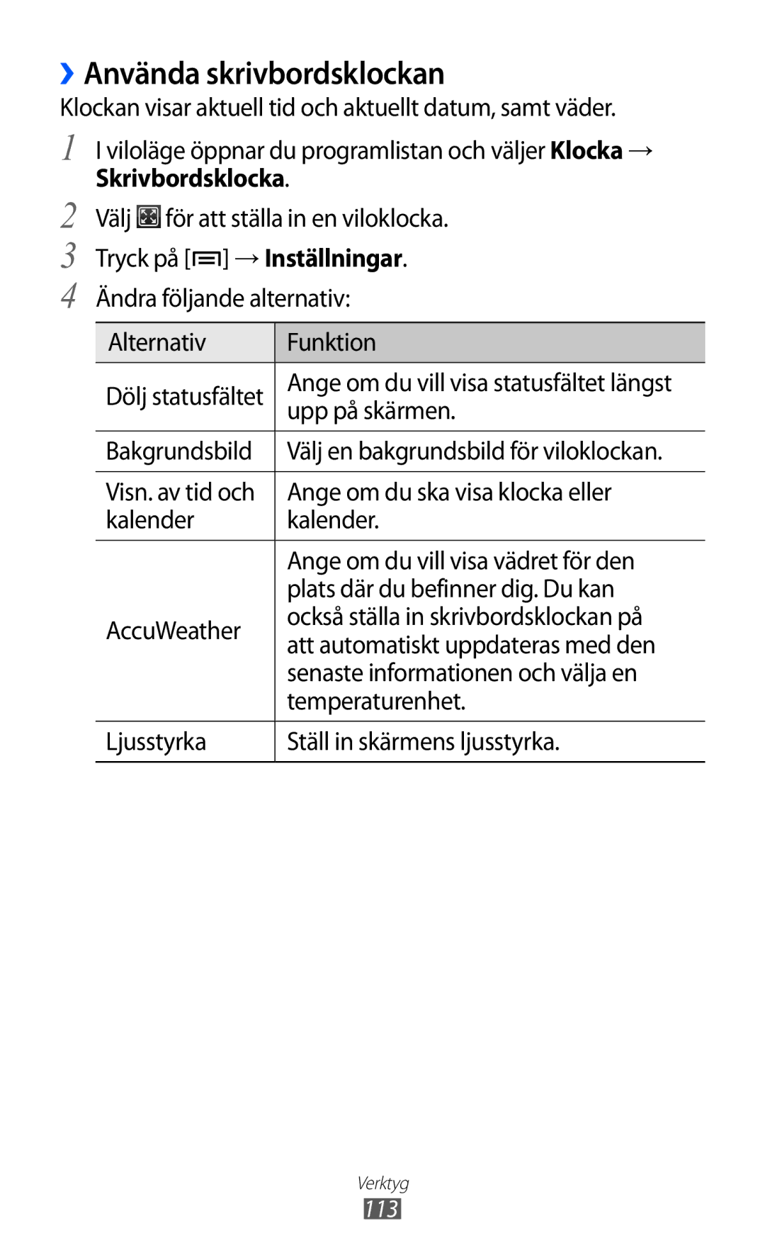 Samsung GT-I9210DAANEE ››Använda skrivbordsklockan, Upp på skärmen, Bakgrundsbild, Ange om du ska visa klocka eller, 113 