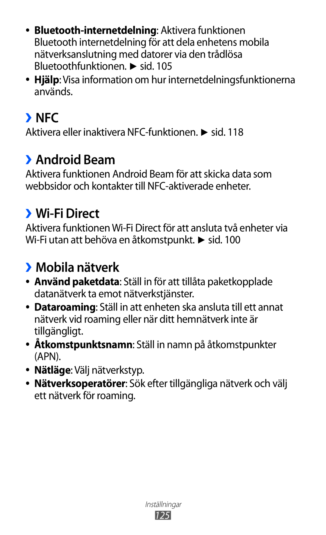 Samsung GT-I9210DAANEE ››Android Beam, ››Wi-Fi Direct, ››Mobila nätverk, Aktivera eller inaktivera NFC-funktionen. sid 